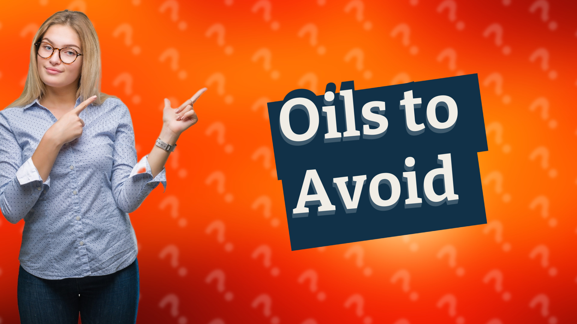 Oils to Avoid