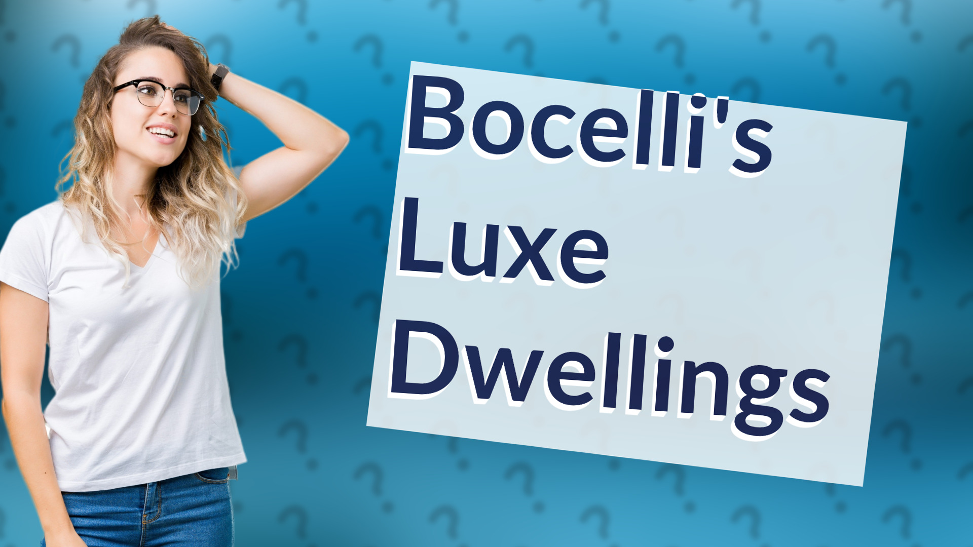 Bocelli's Luxe Dwellings