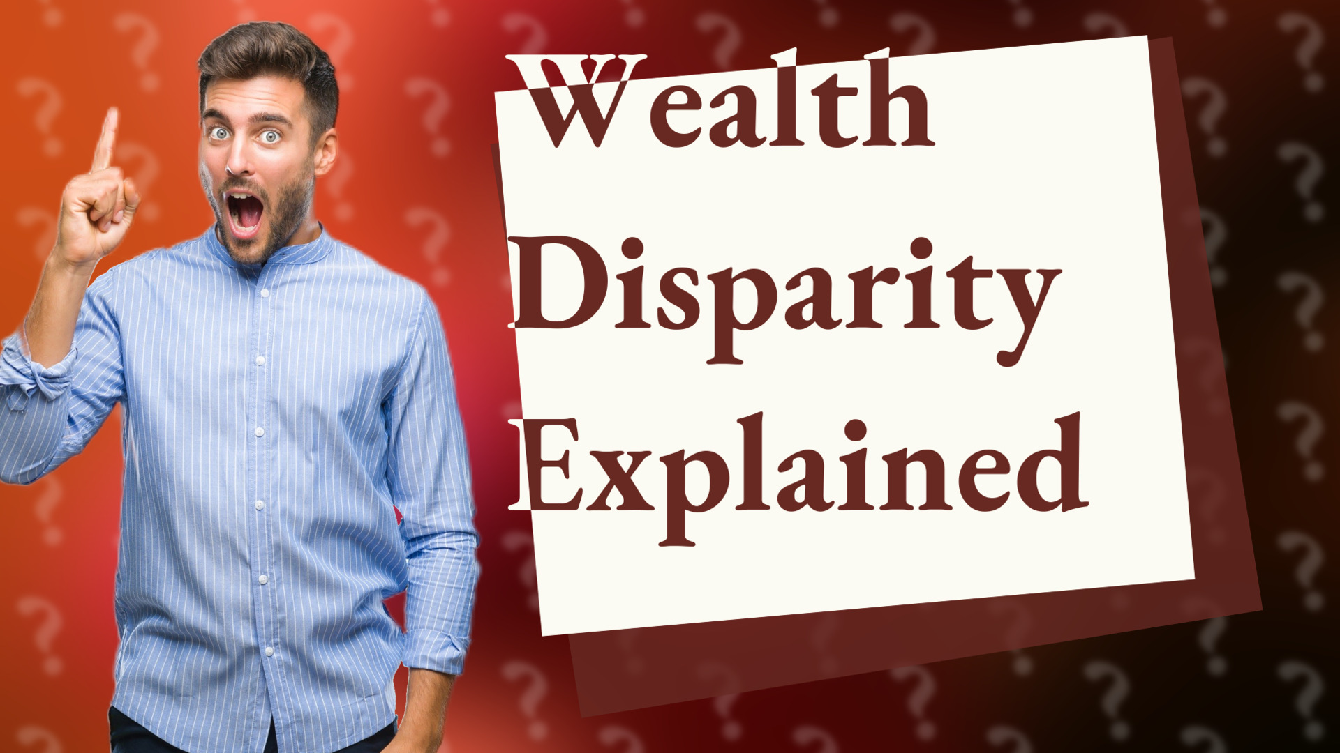 Wealth Disparity Explained