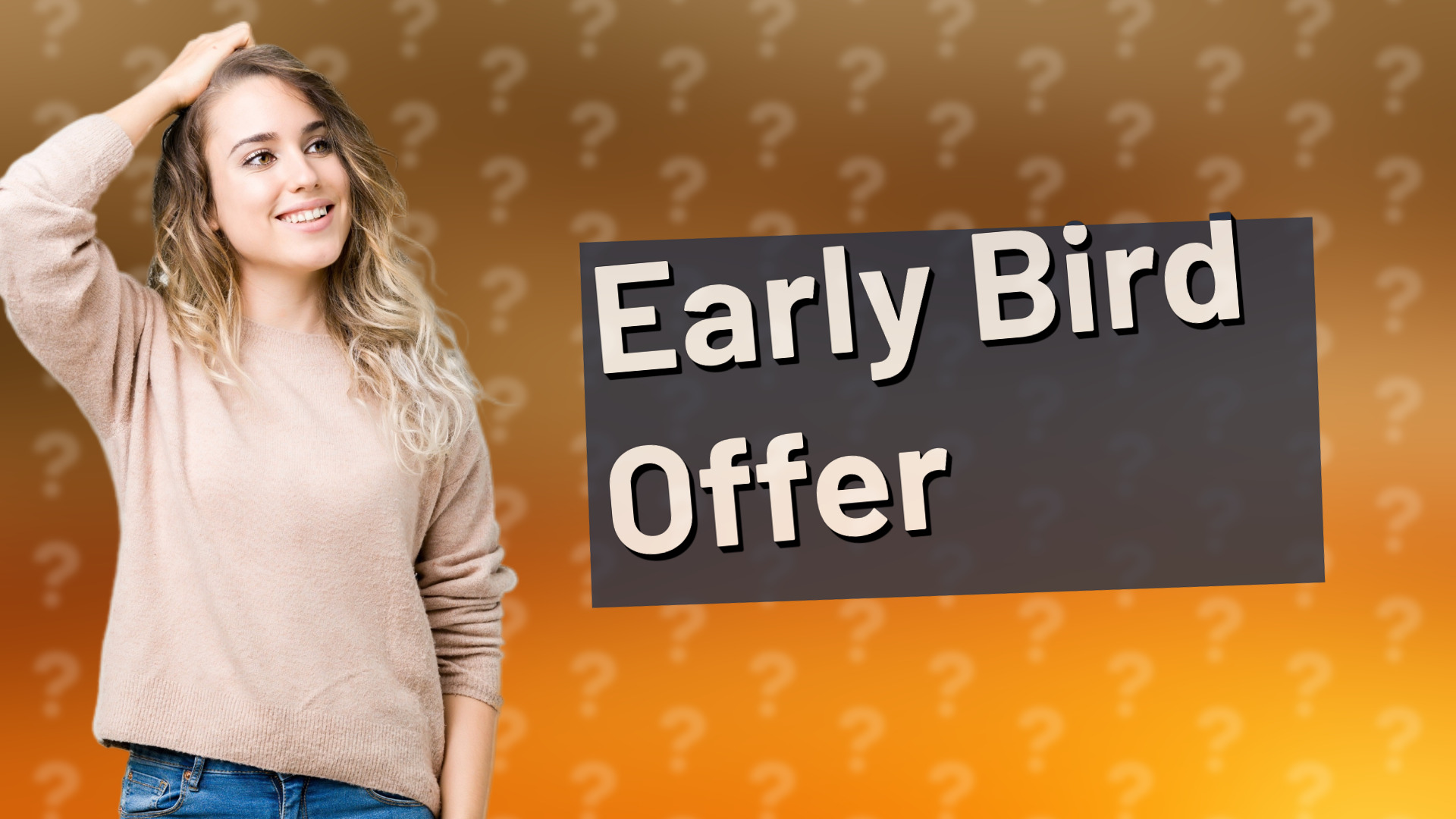 Early Bird Offer