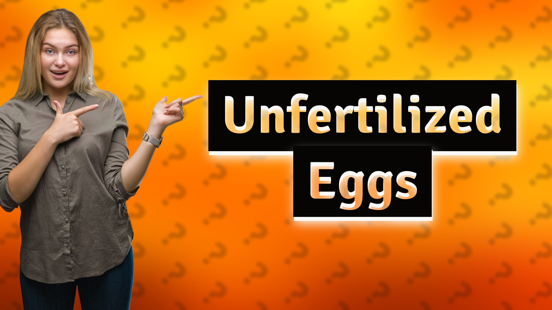 Unfertilized Eggs