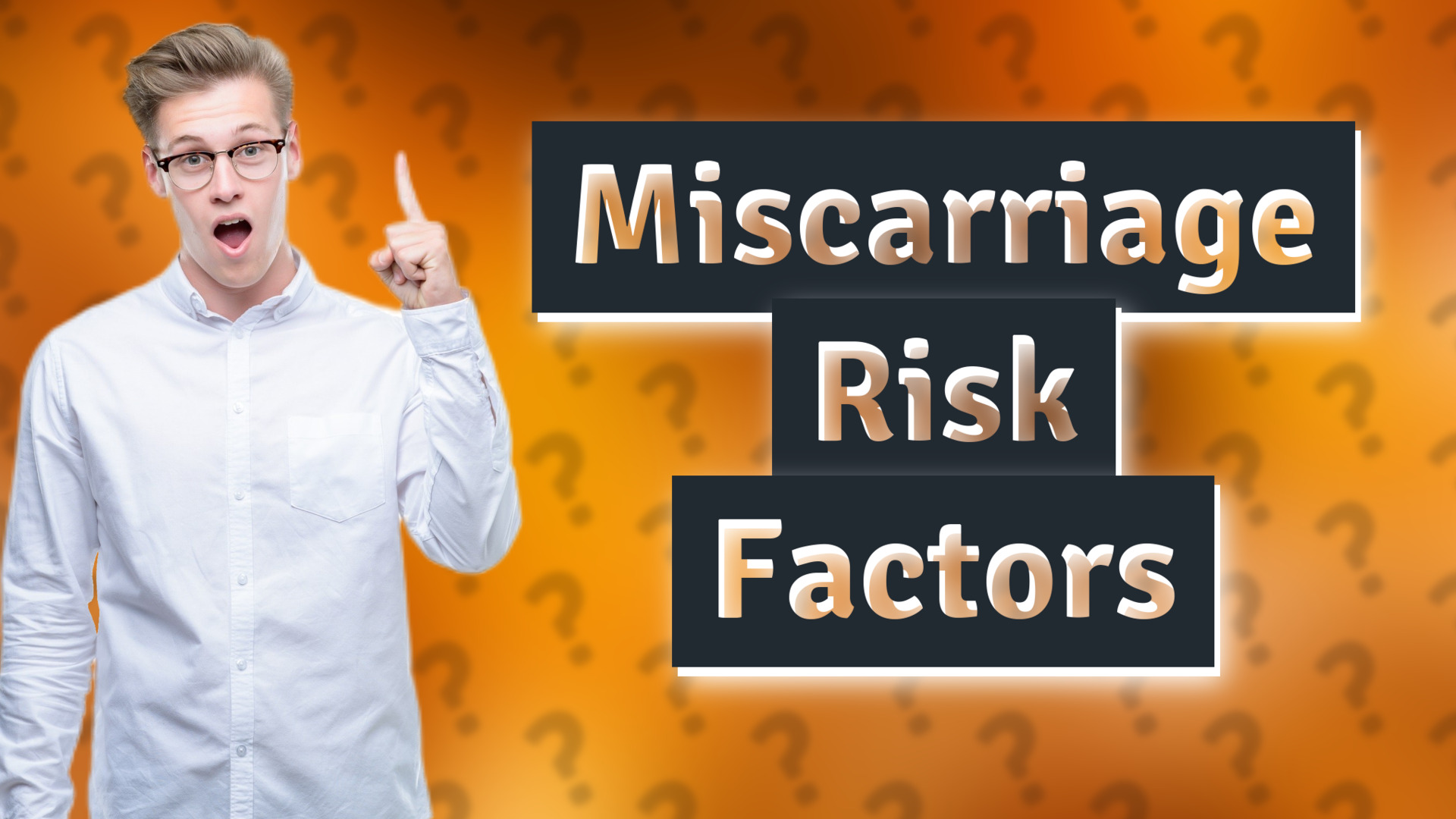 Miscarriage Risk Factors