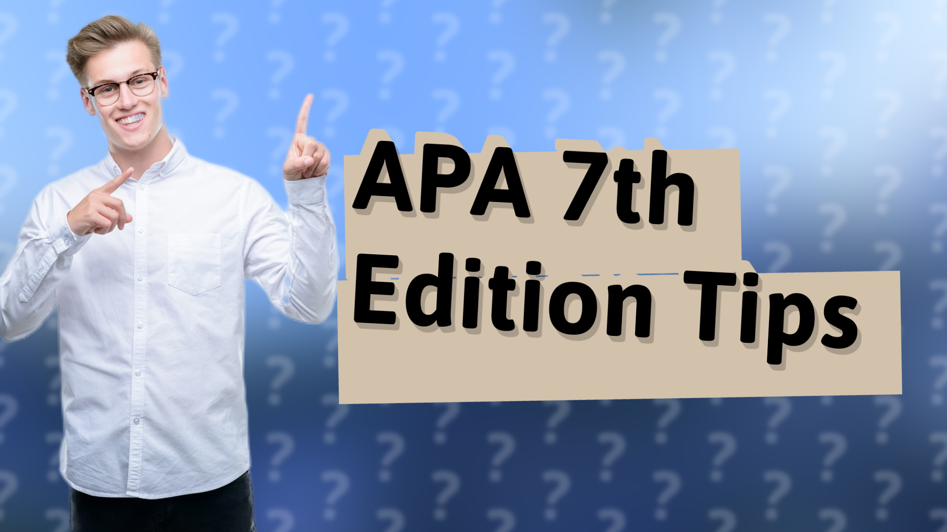 APA 7th Edition Tips