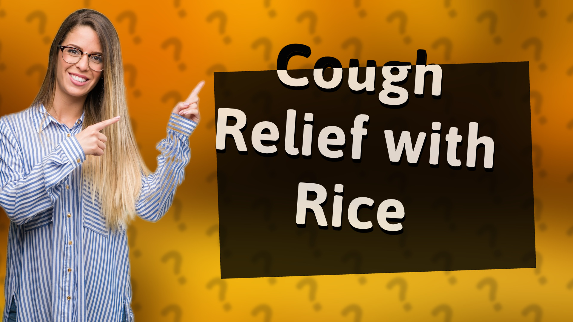 Cough Relief with Rice