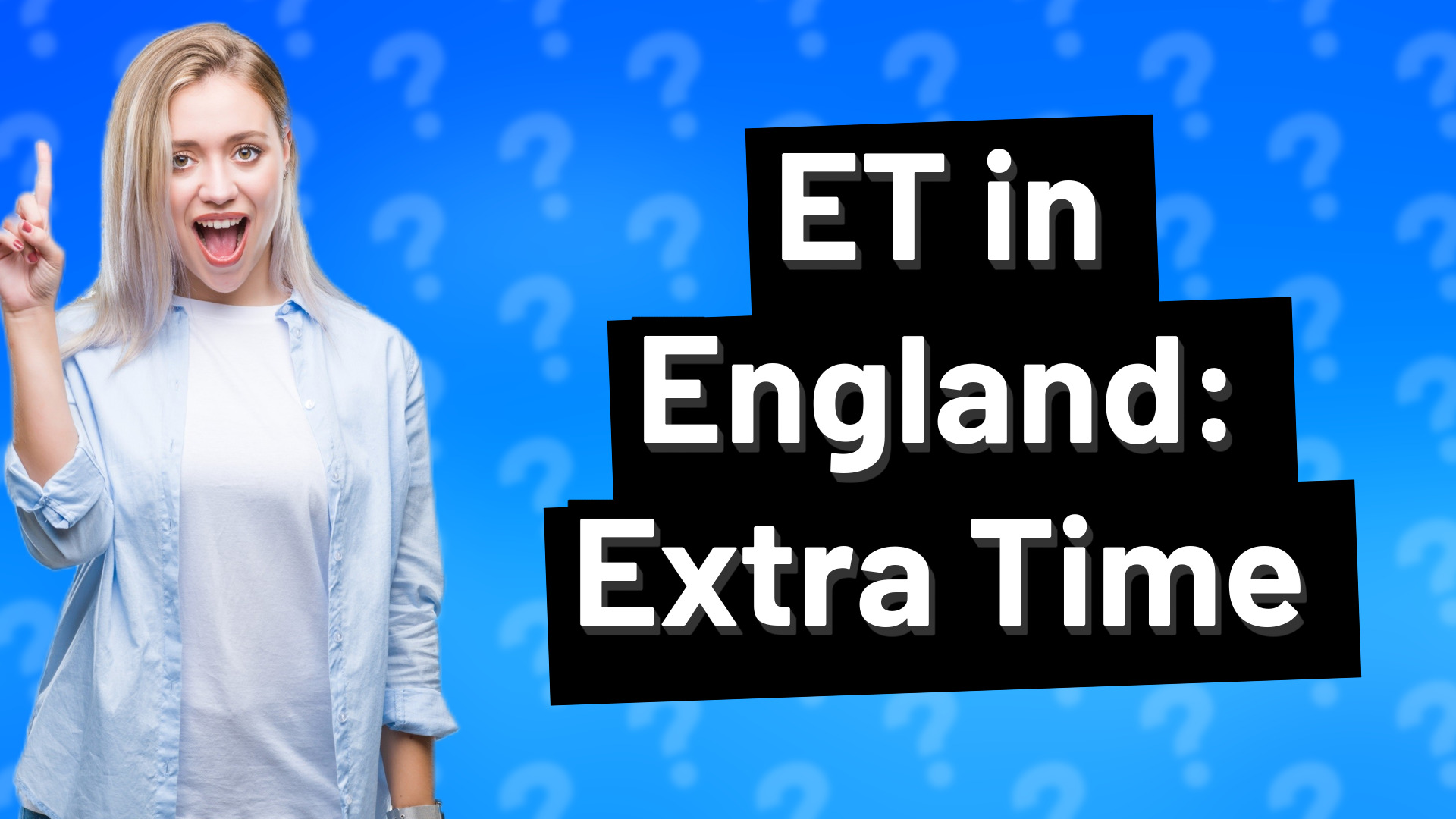 ET in England: Extra Time