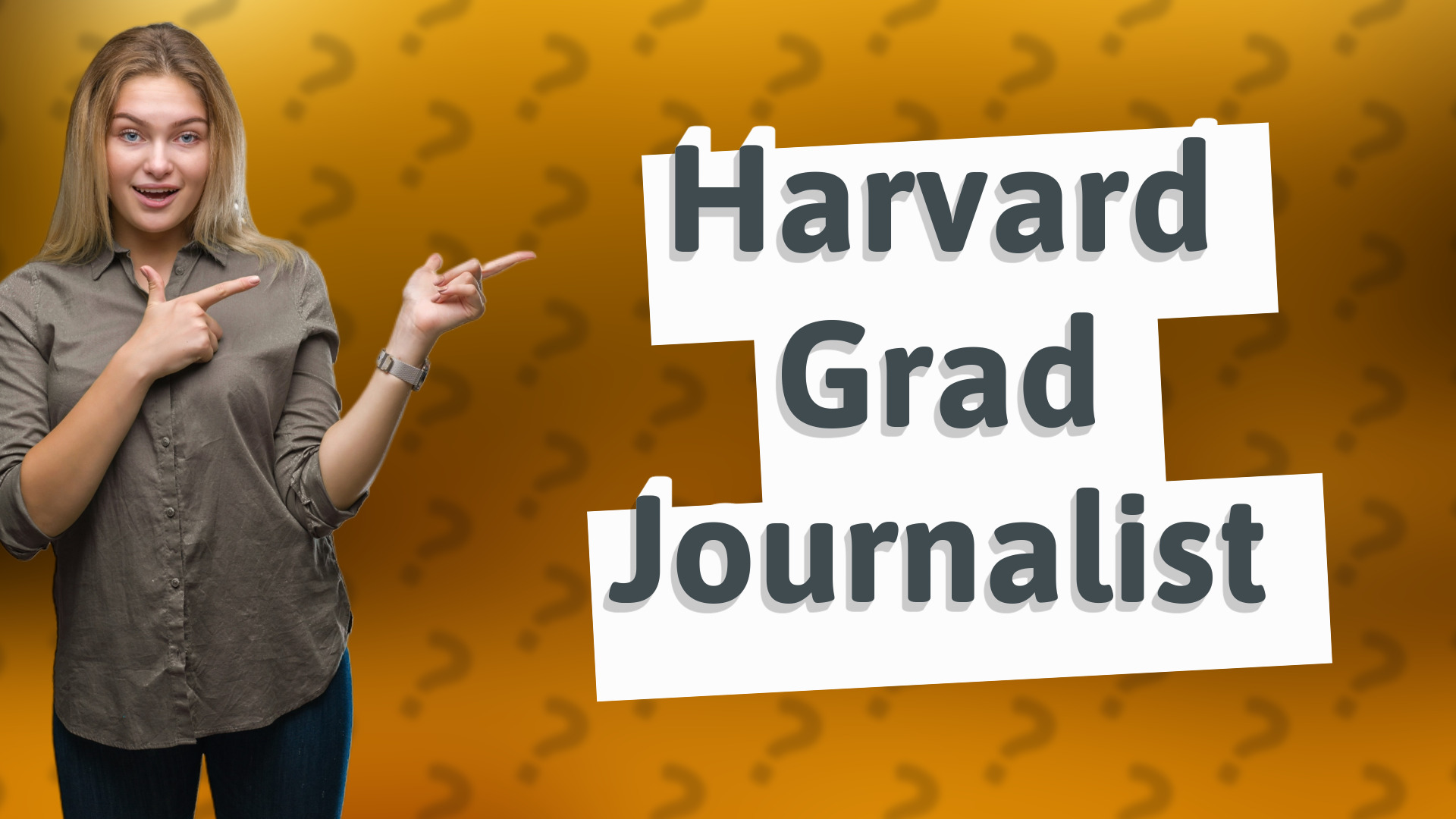 Harvard Grad Journalist