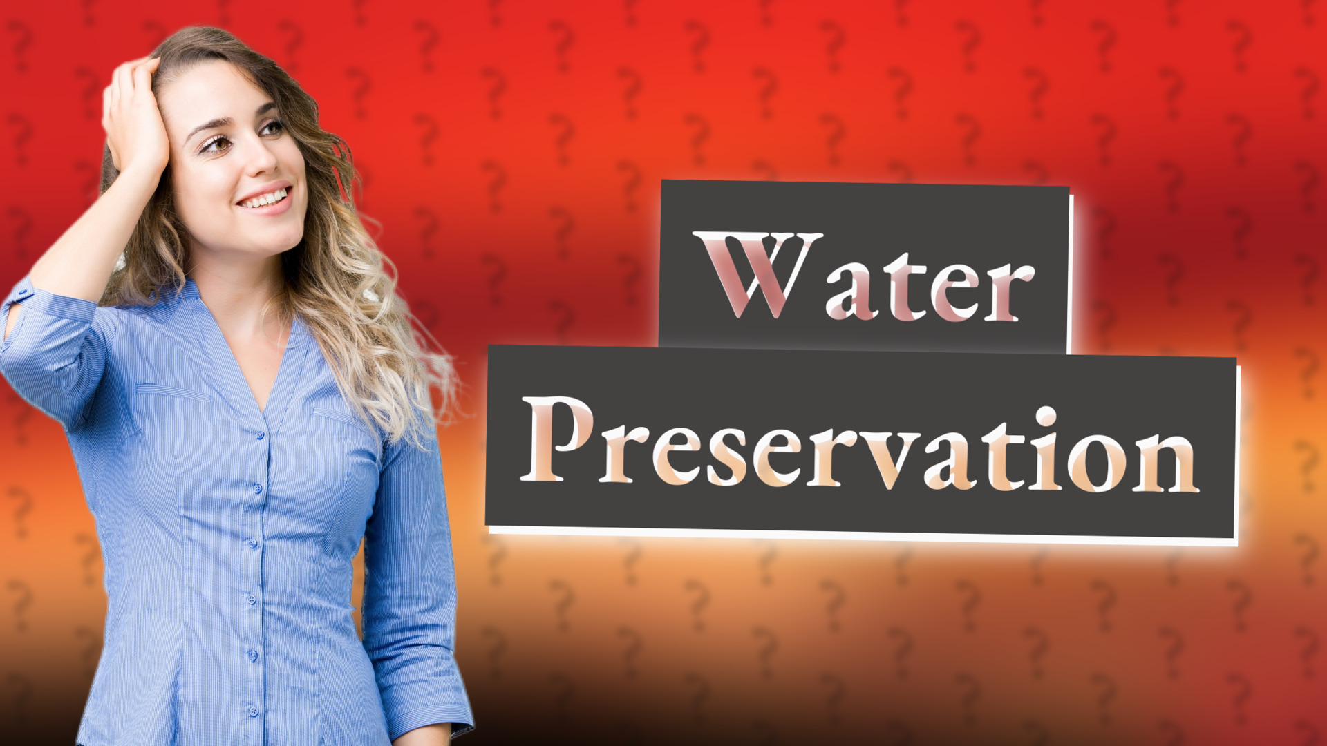 Water Preservation