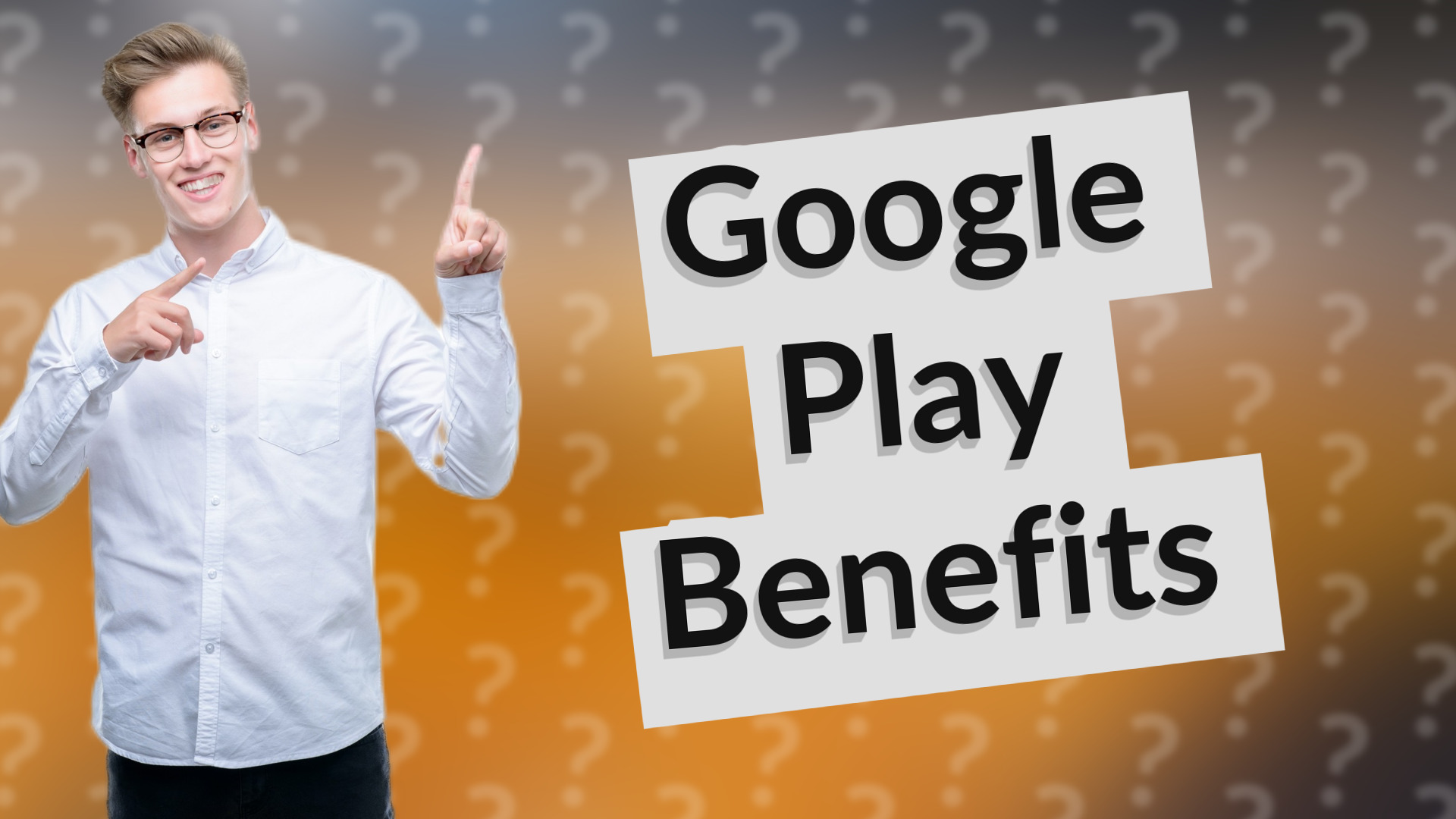 Google Play Benefits