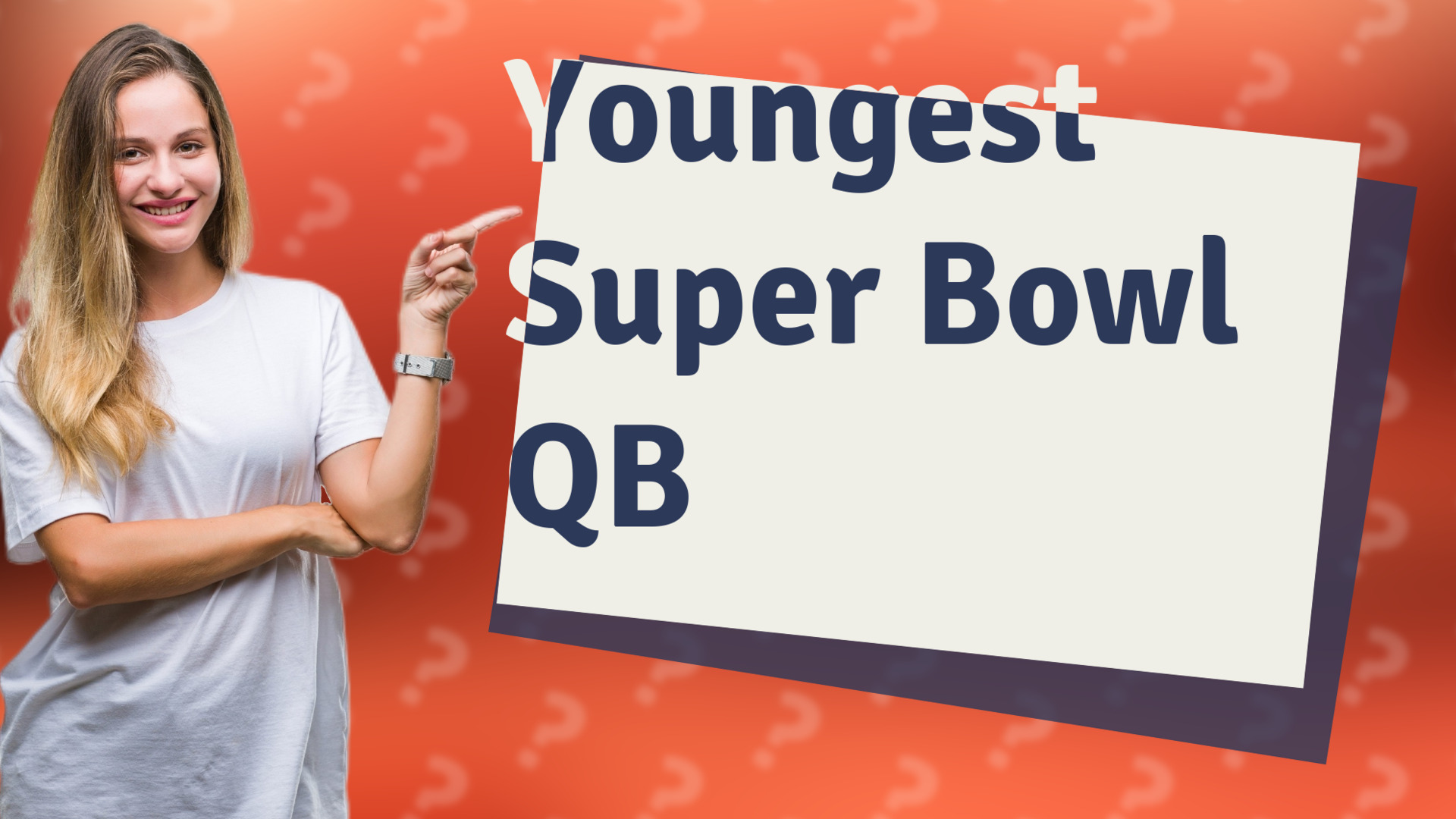 Youngest Super Bowl QB