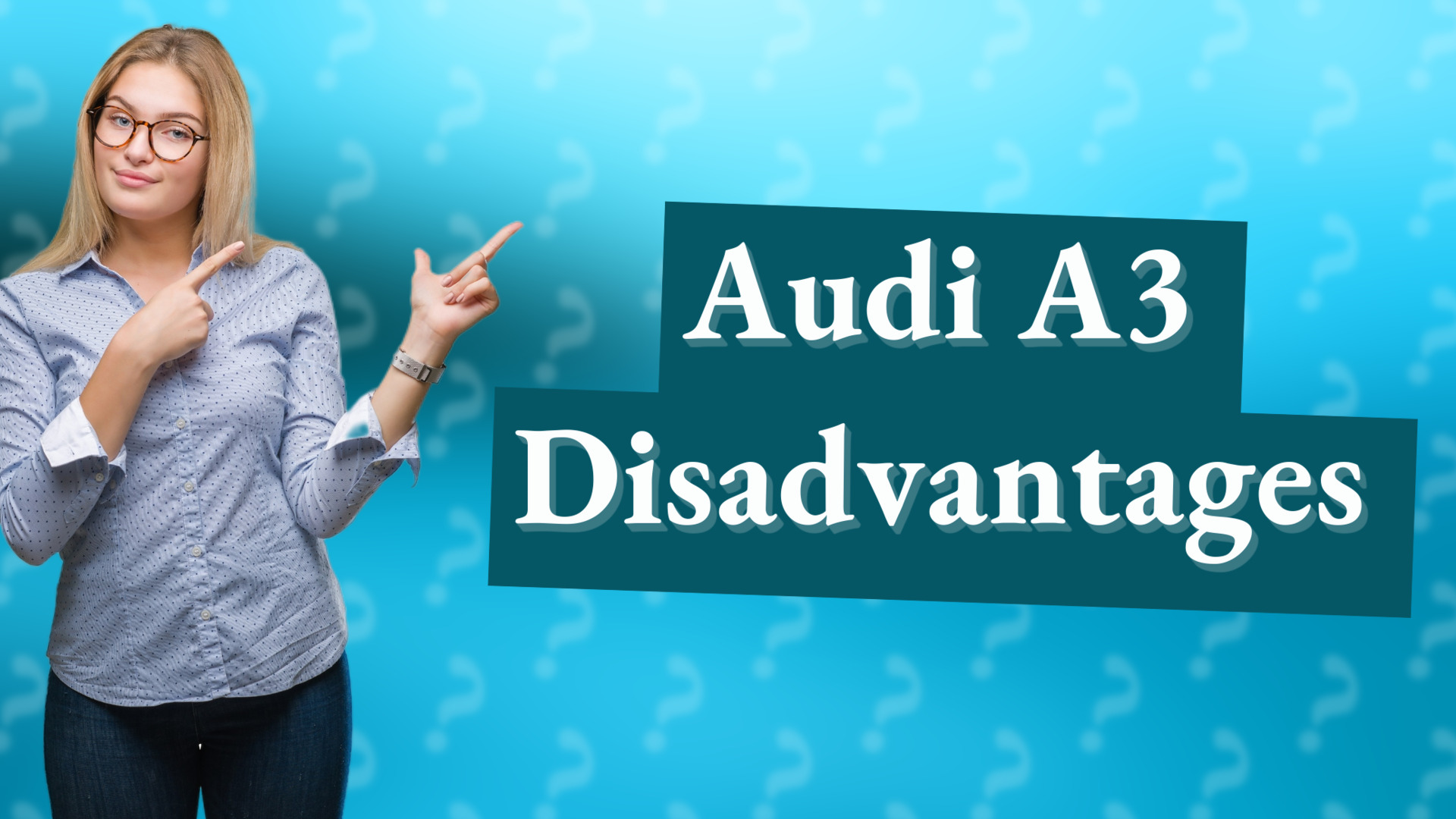 Audi A3 Disadvantages
