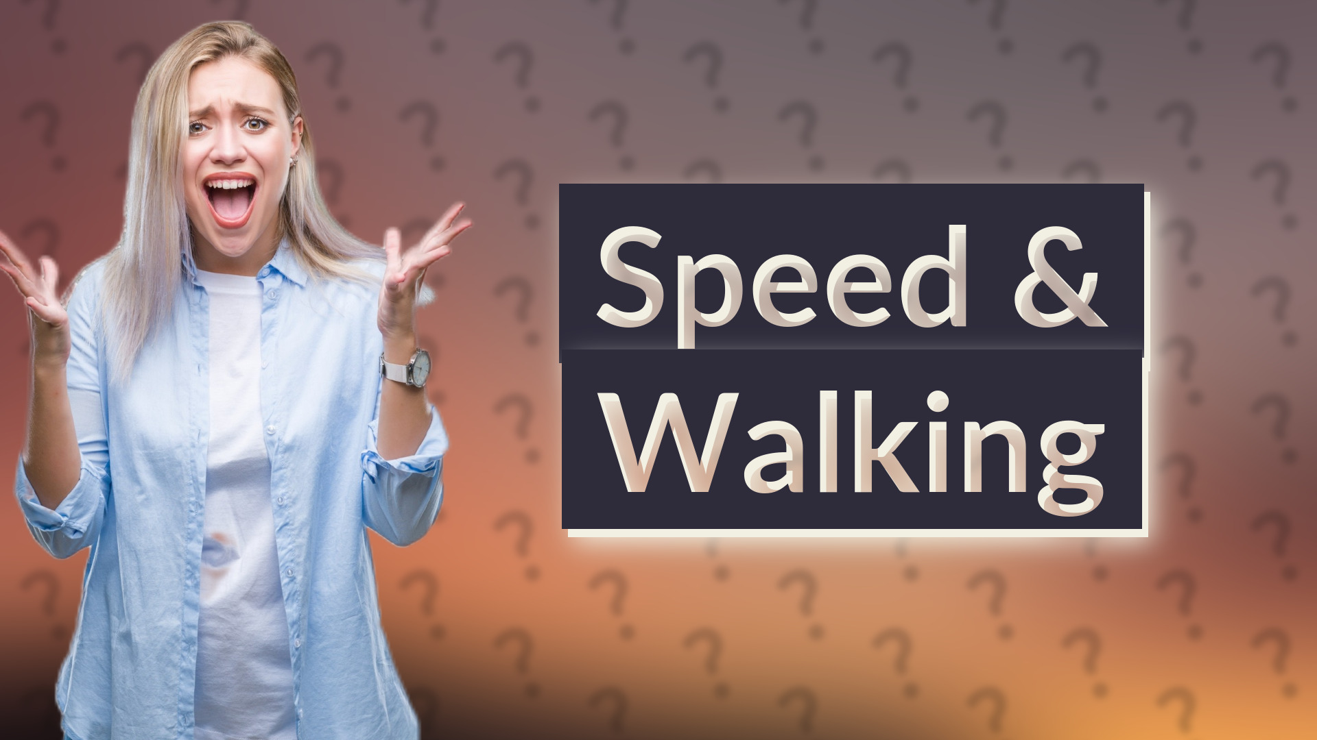 Speed & Walking