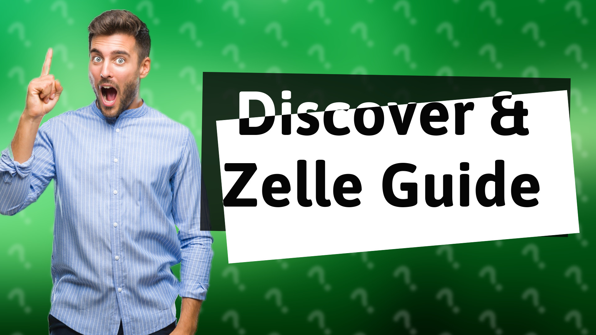 Discover & Zelle Guide