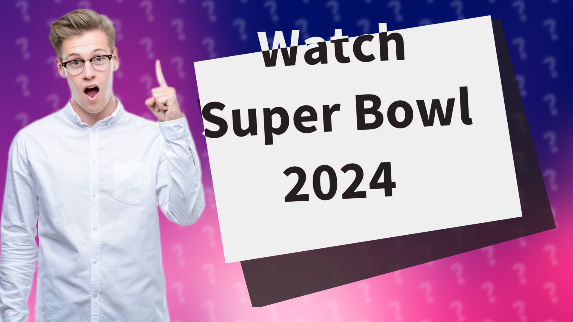 Watch Super Bowl 2024