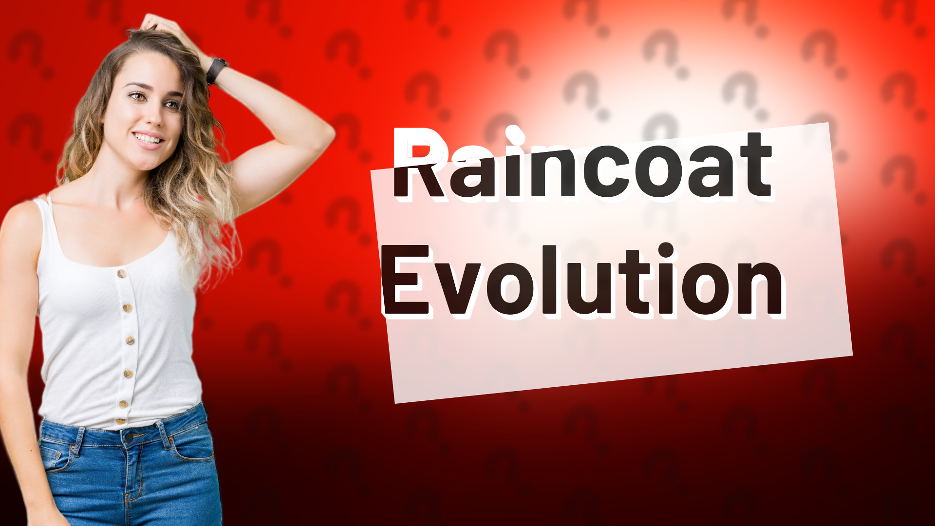Raincoat Evolution