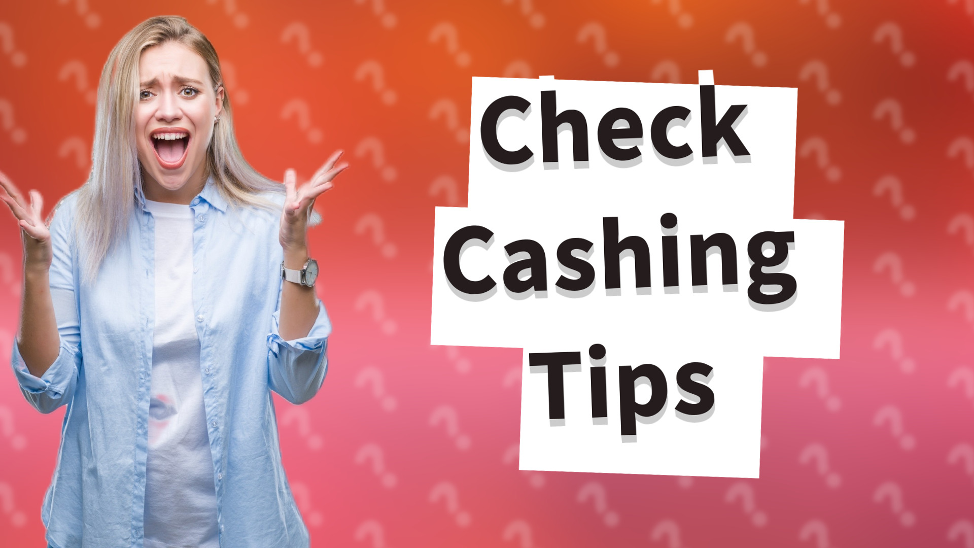 Check Cashing Tips