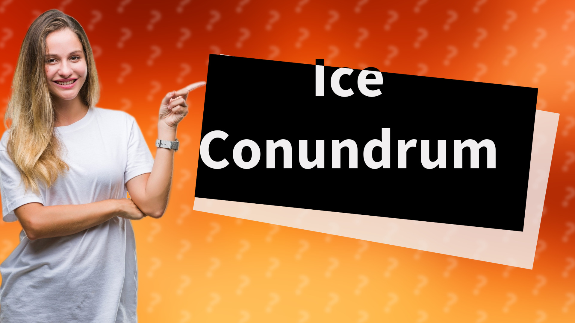 Ice Conundrum