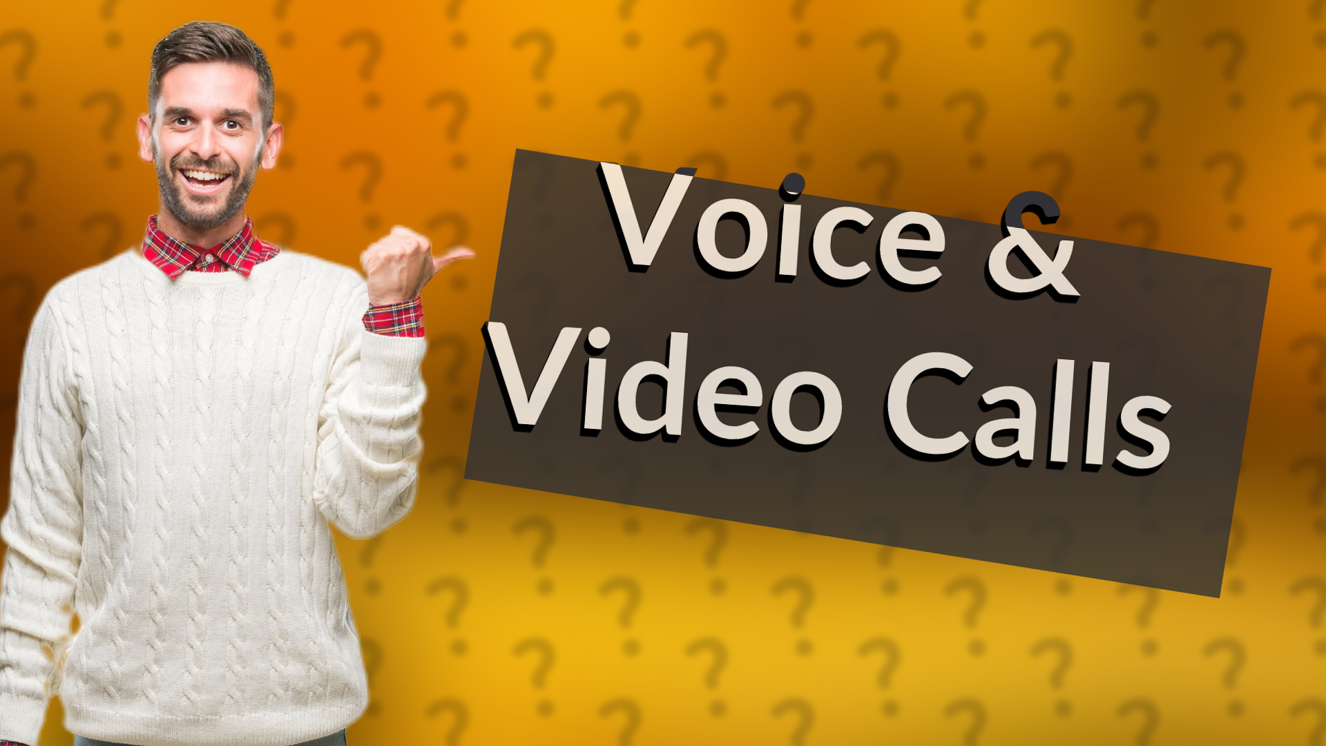 Voice & Video Calls