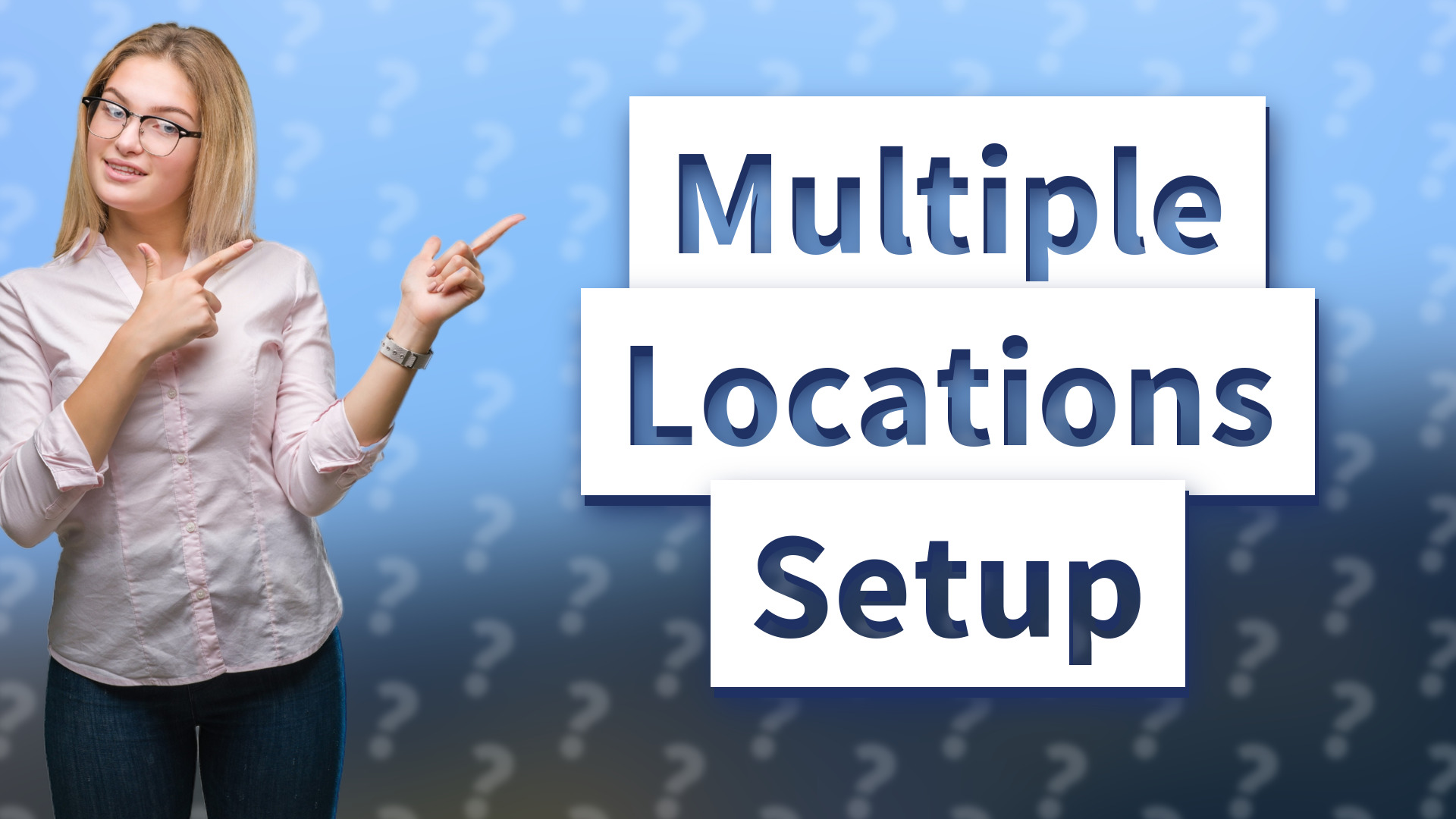 Multiple Locations Setup