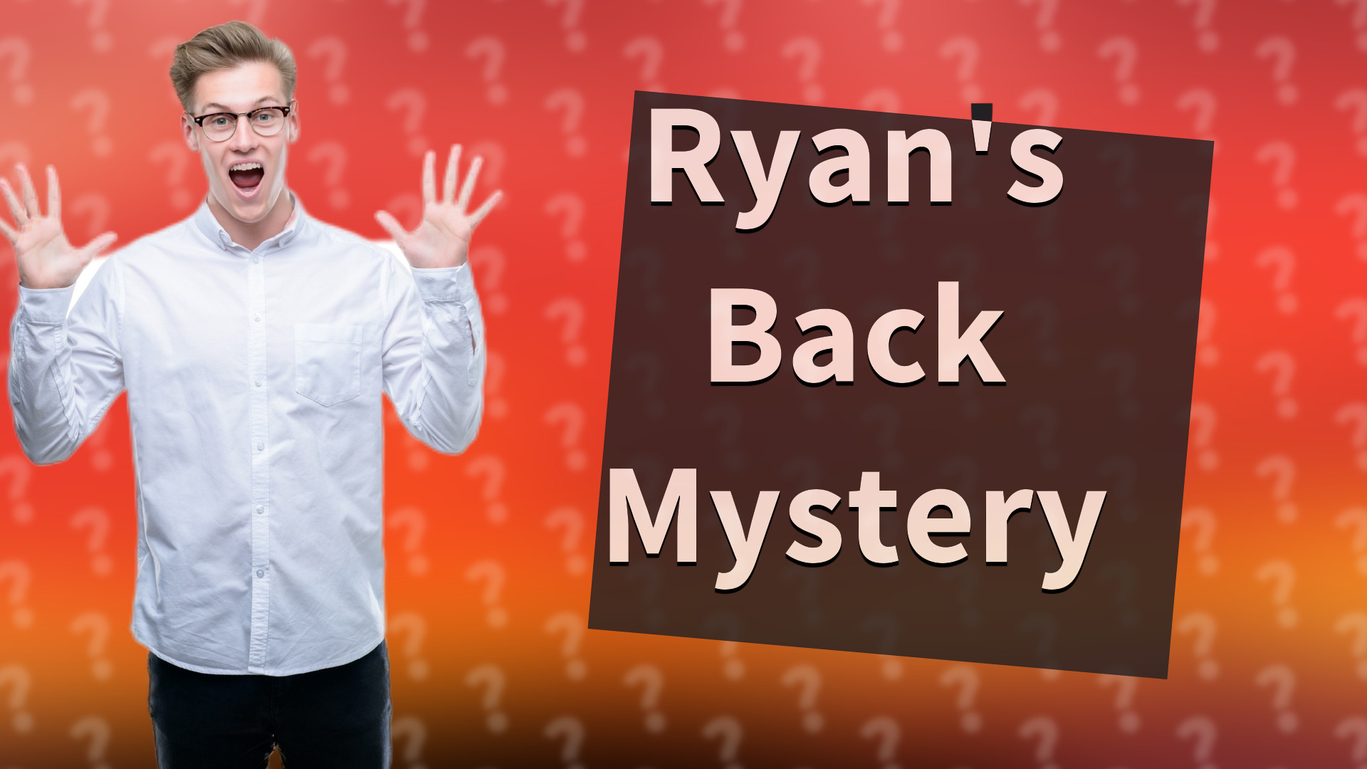 Ryan's Back Mystery