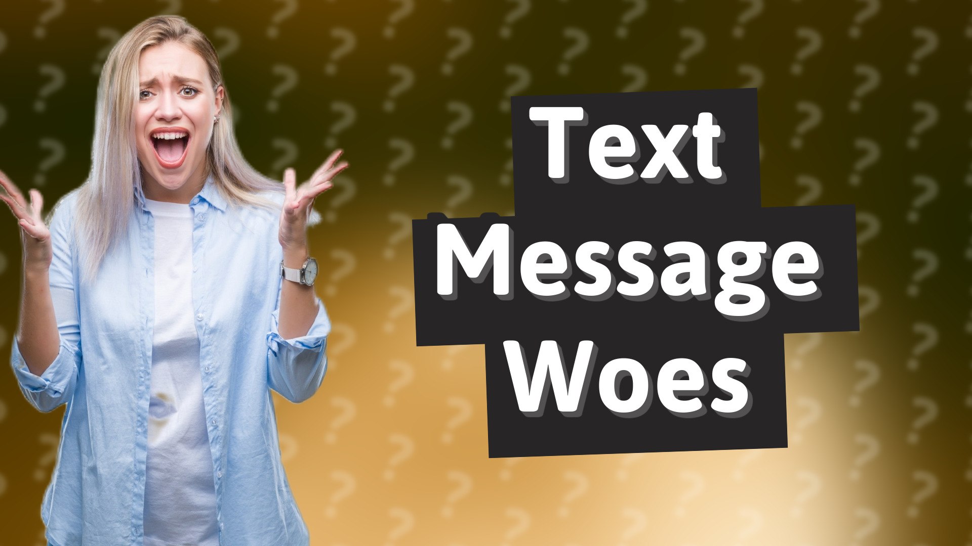 Text Message Woes