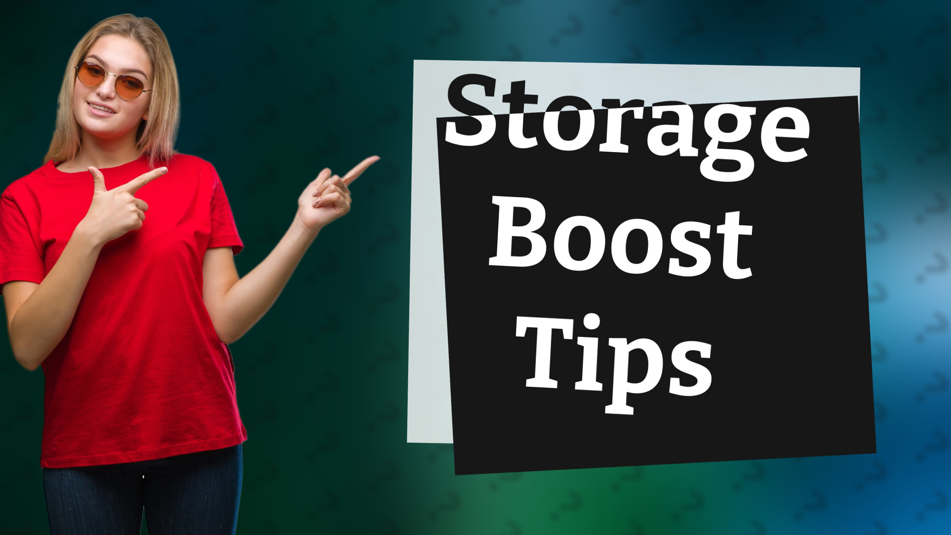 Storage Boost Tips