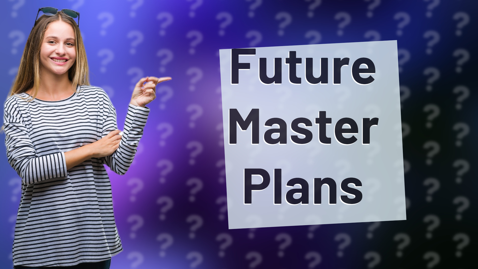 Future Master Plans
