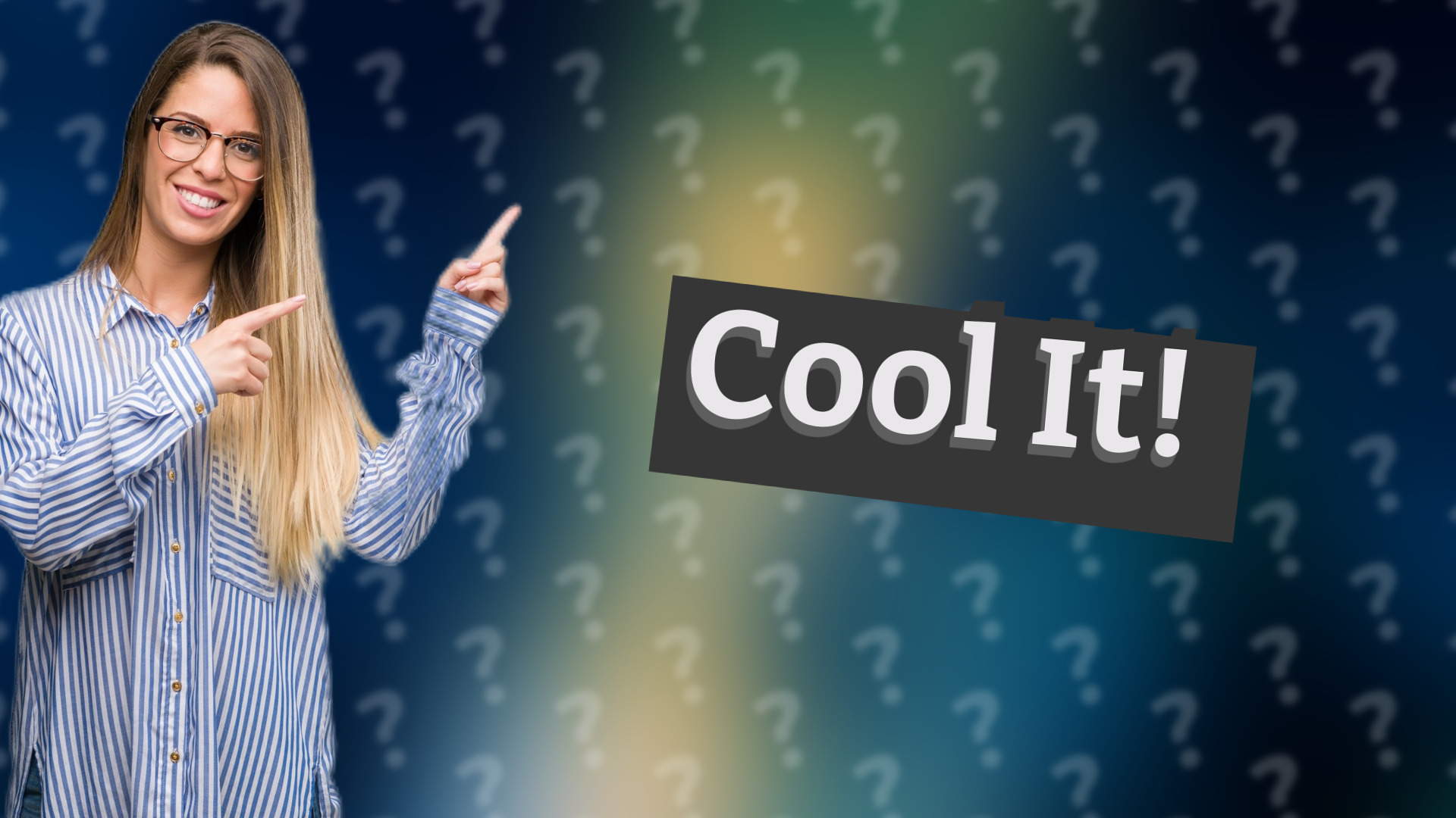 Cool It!