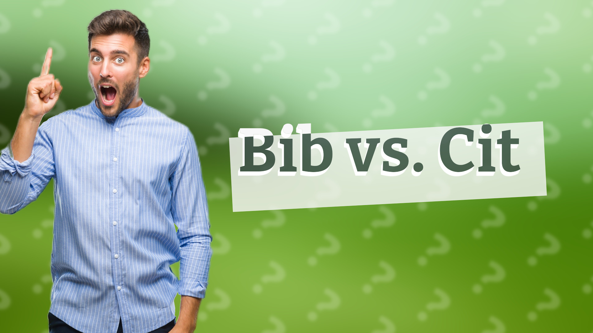 Bib vs. Cit