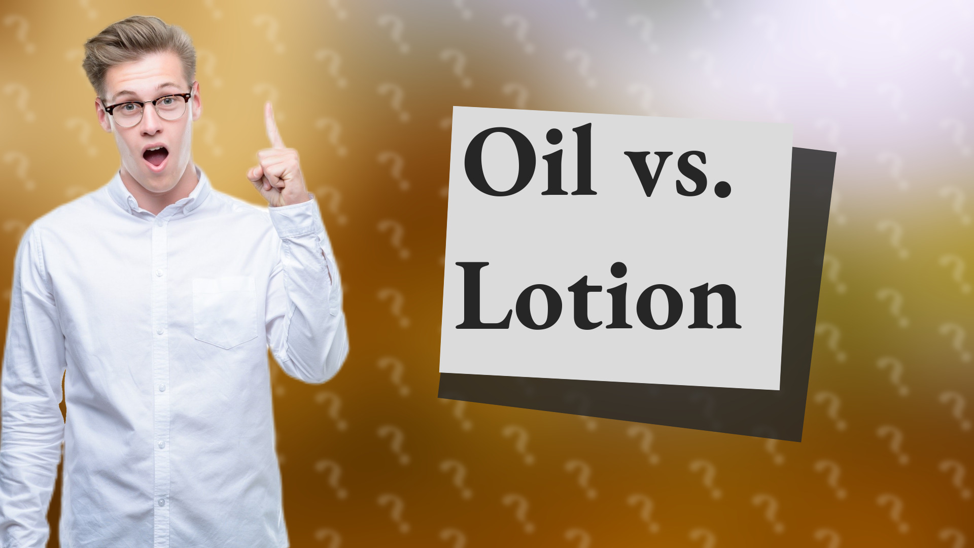 Oil vs. Lotion
