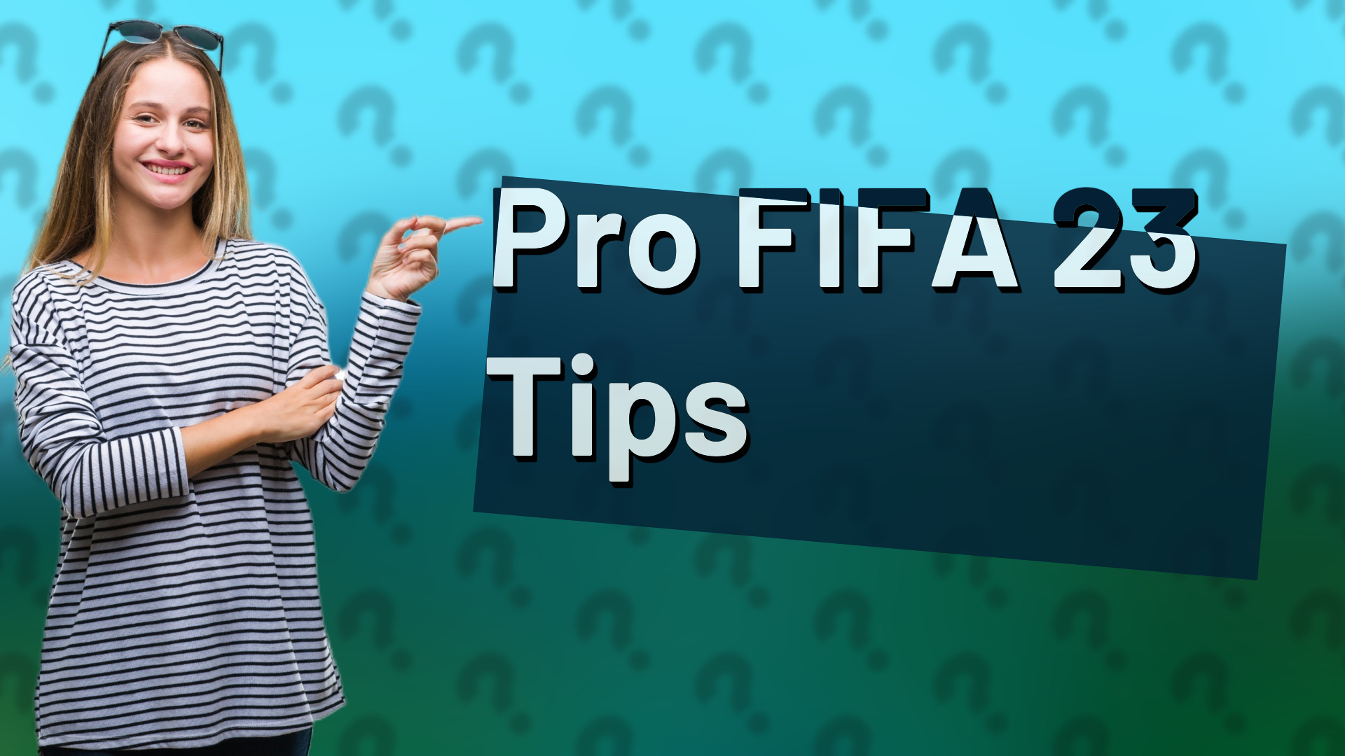 Pro FIFA 23 Tips