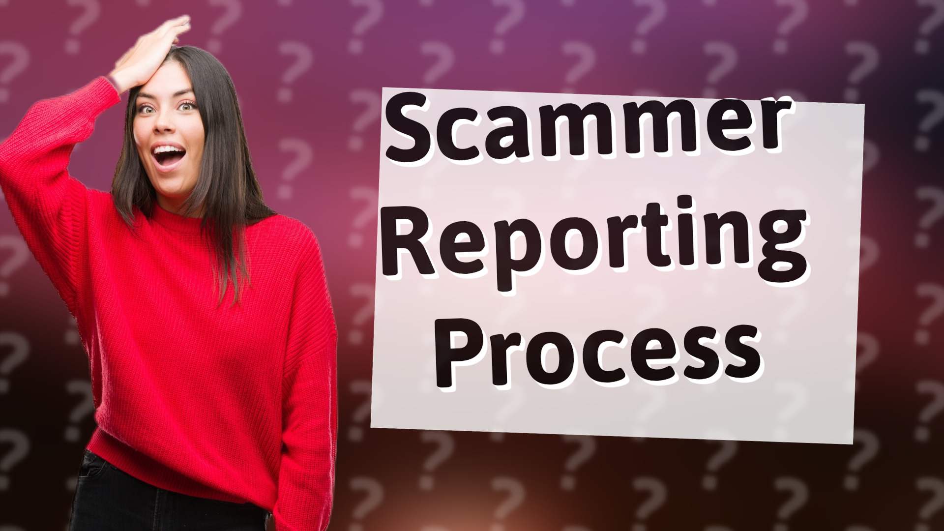 Scammer Reporting Process