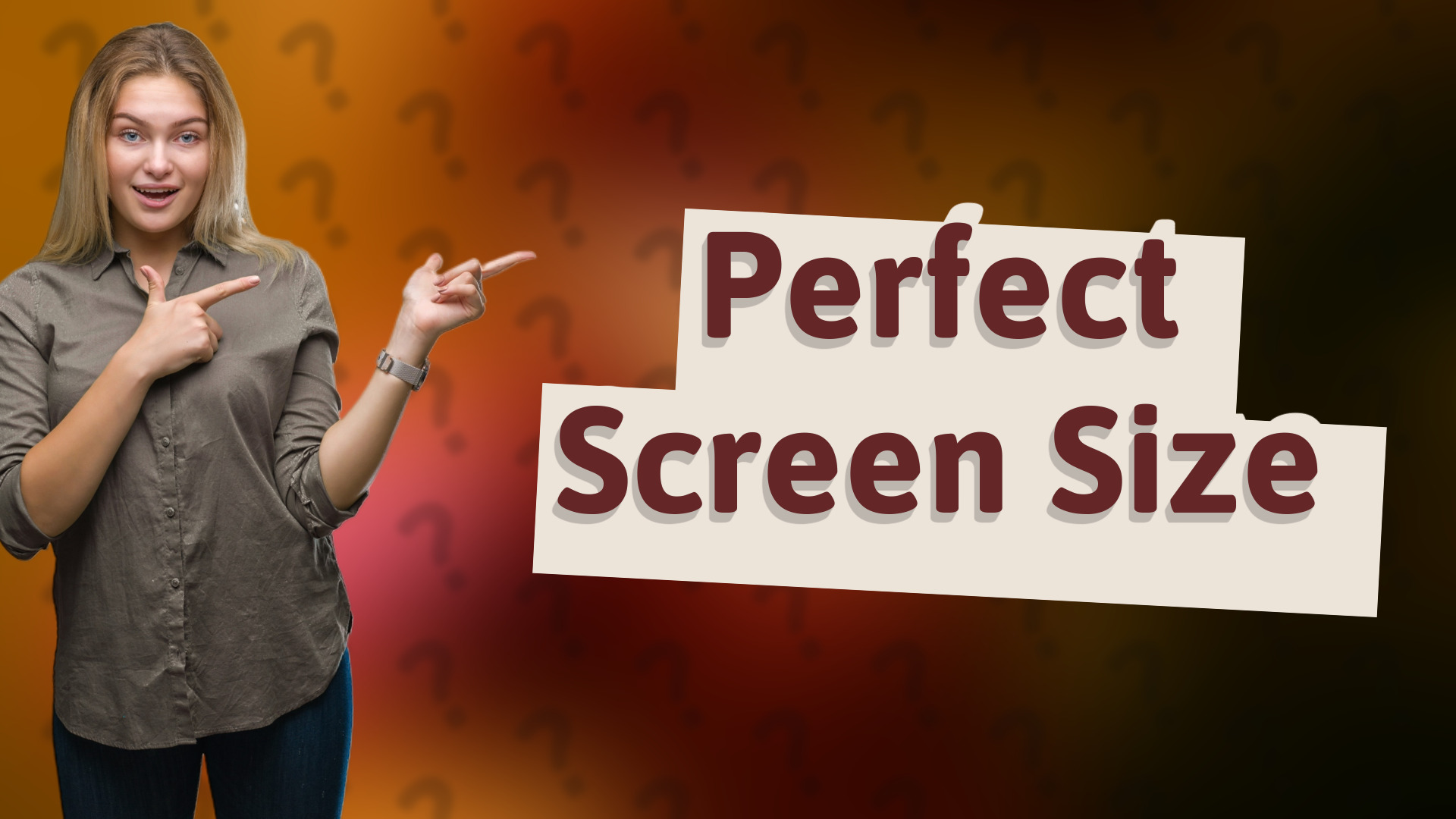 Perfect Screen Size