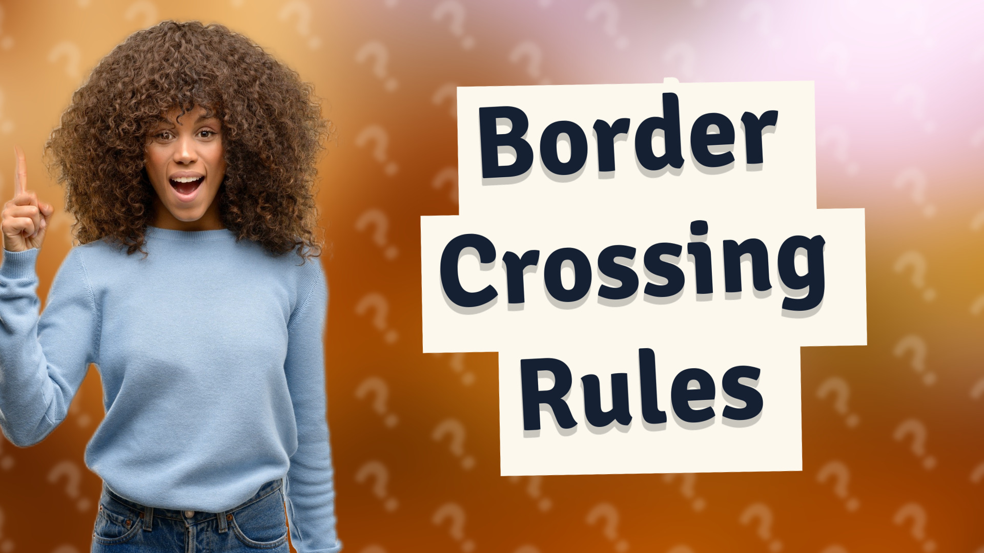 Border Crossing Rules