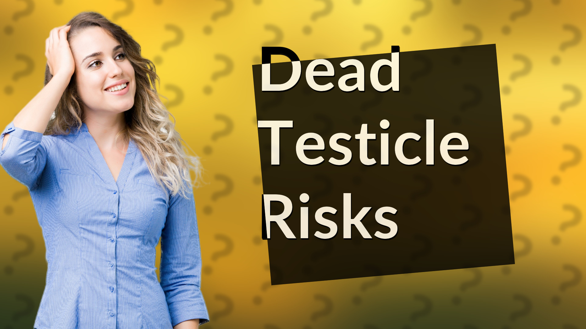 Dead Testicle Risks