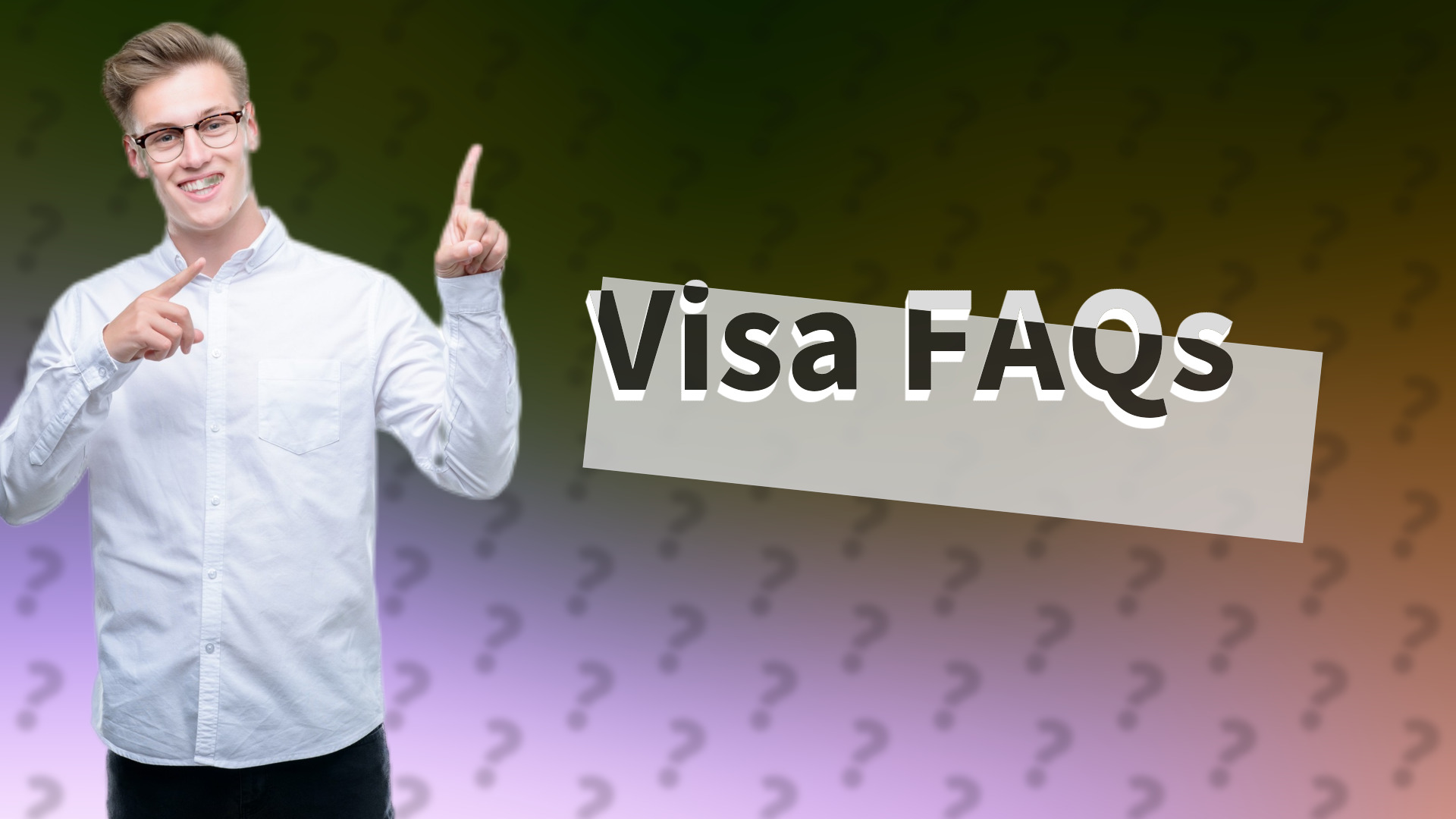 Visa FAQs