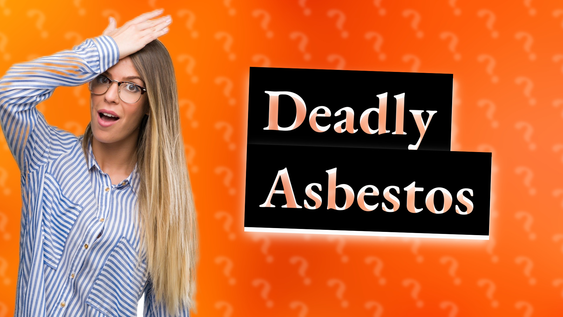 Deadly Asbestos