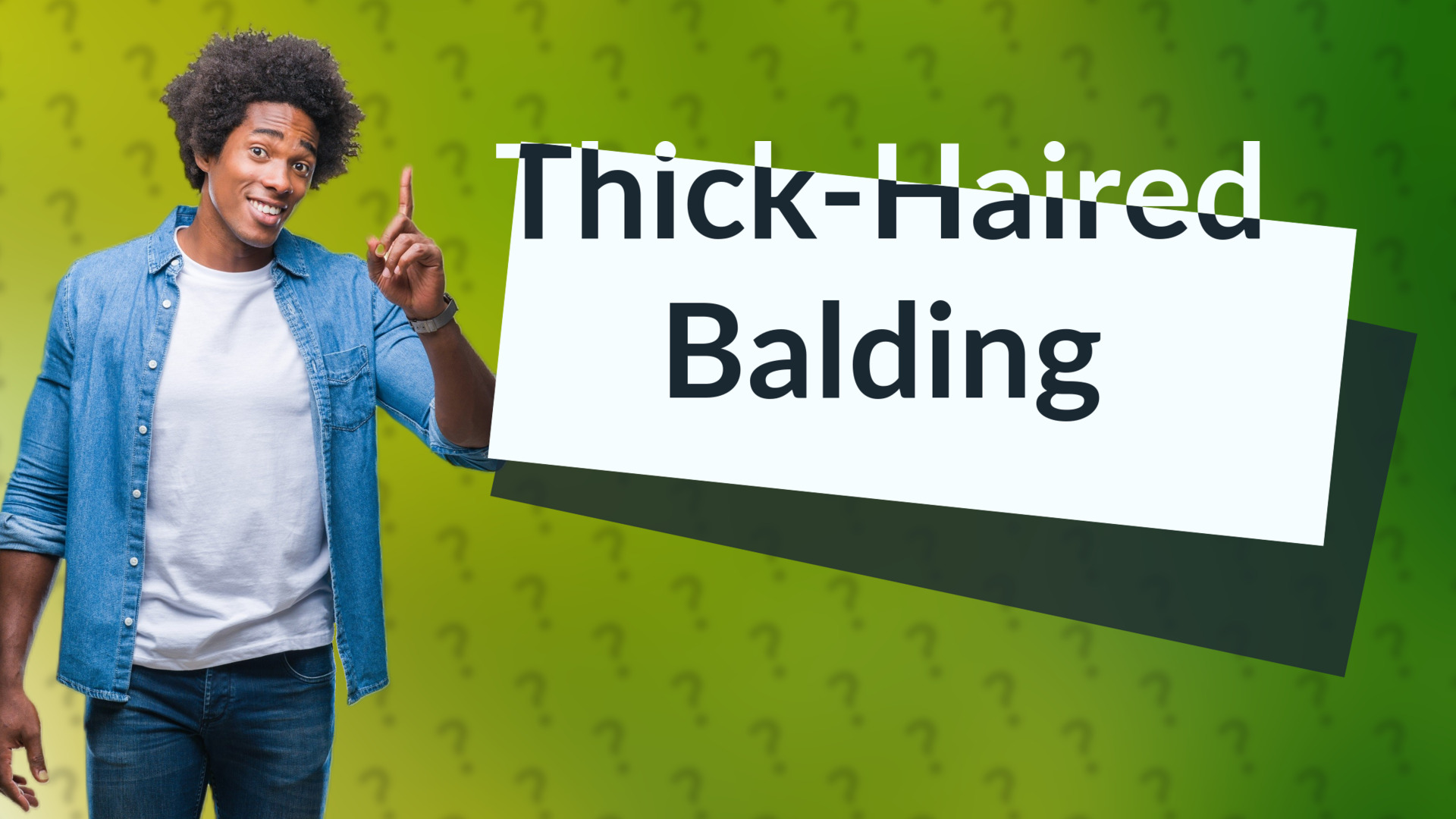 Thick-Haired Balding