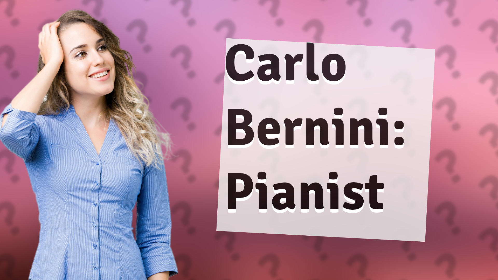 Carlo Bernini: Pianist