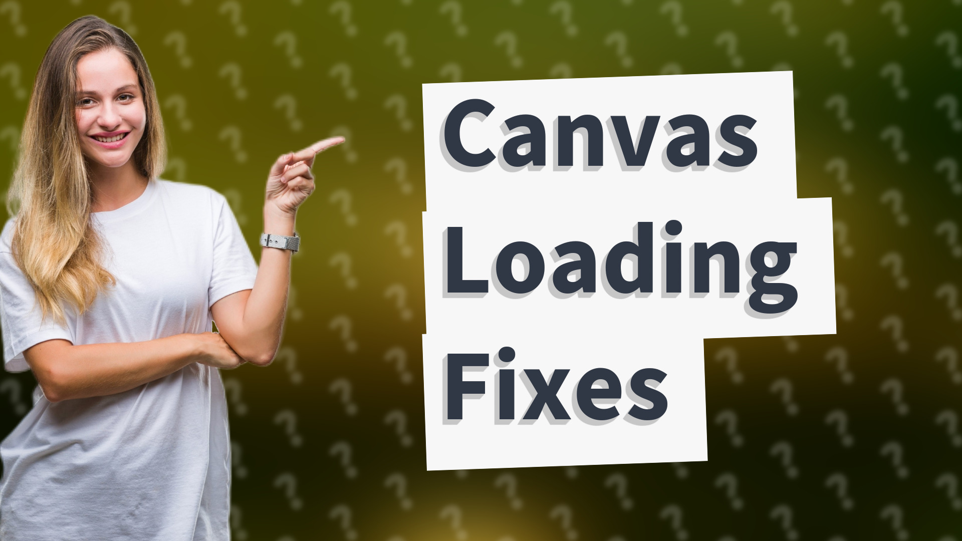 Canvas Loading Fixes