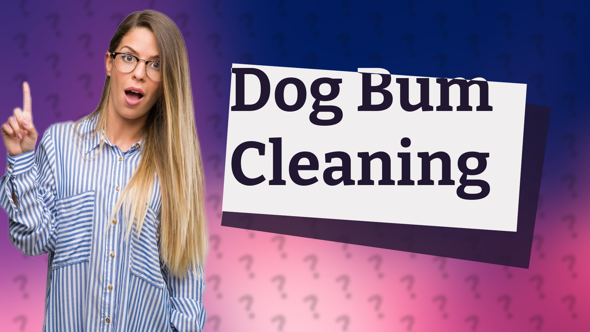Dog Bum Cleaning