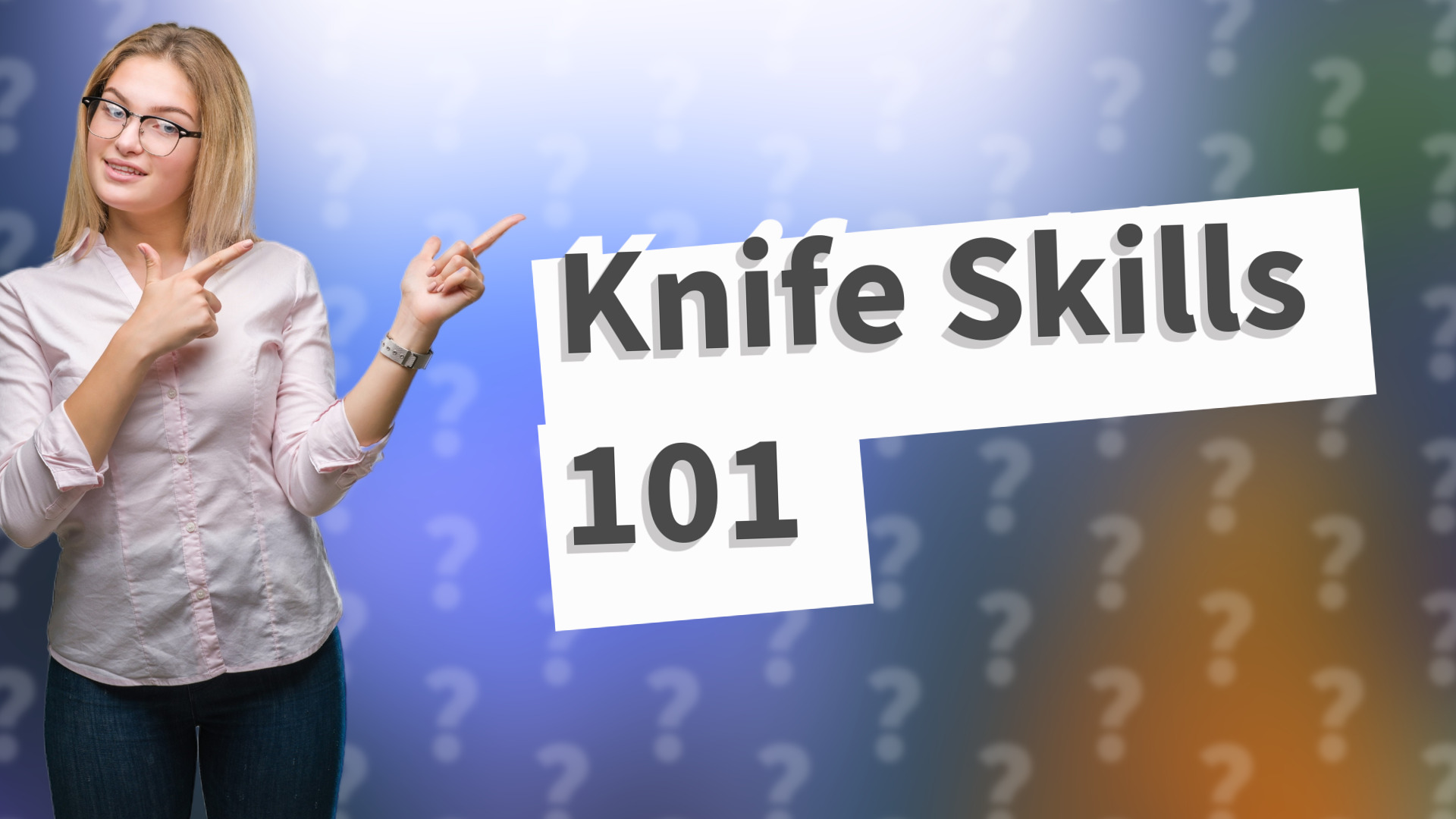 Knife Skills 101