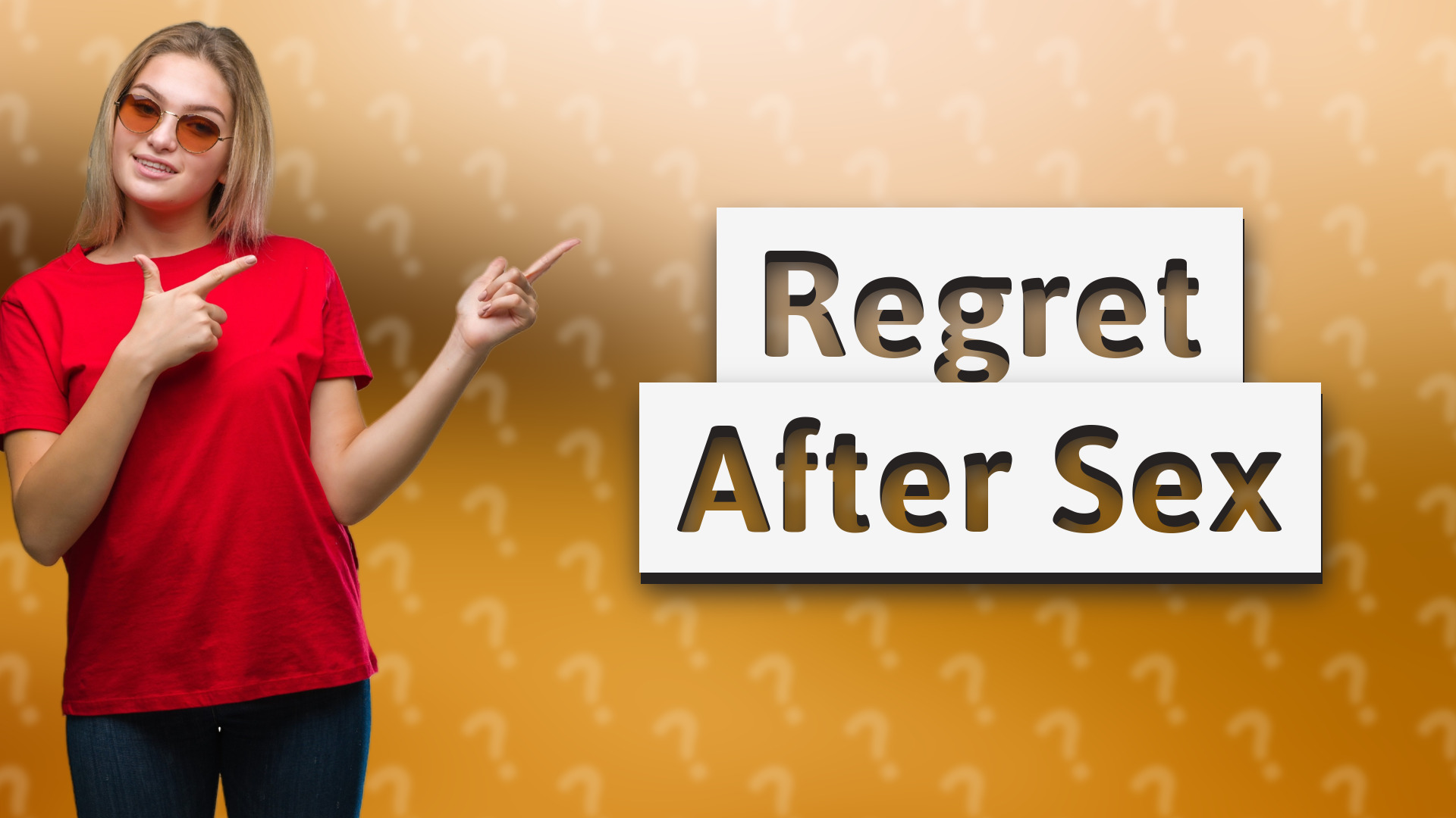 Regret After Sex