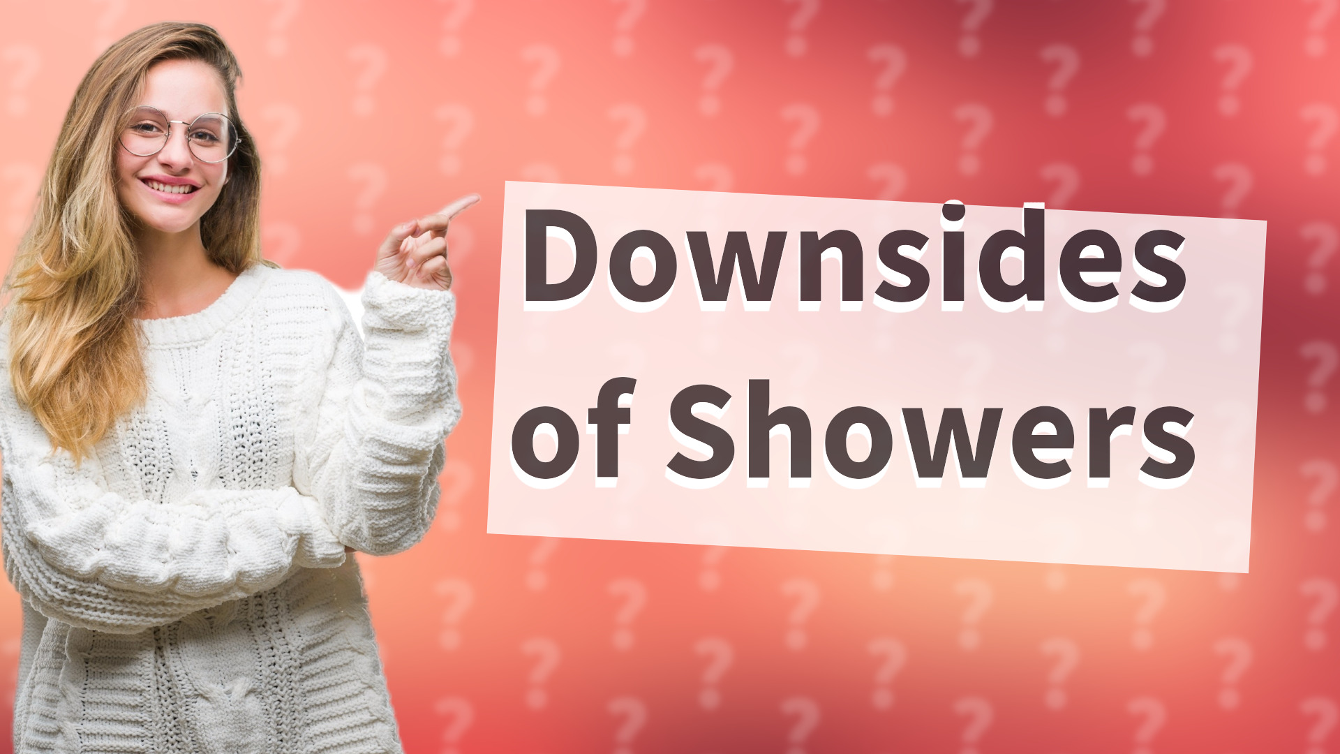 Downsides of Showers