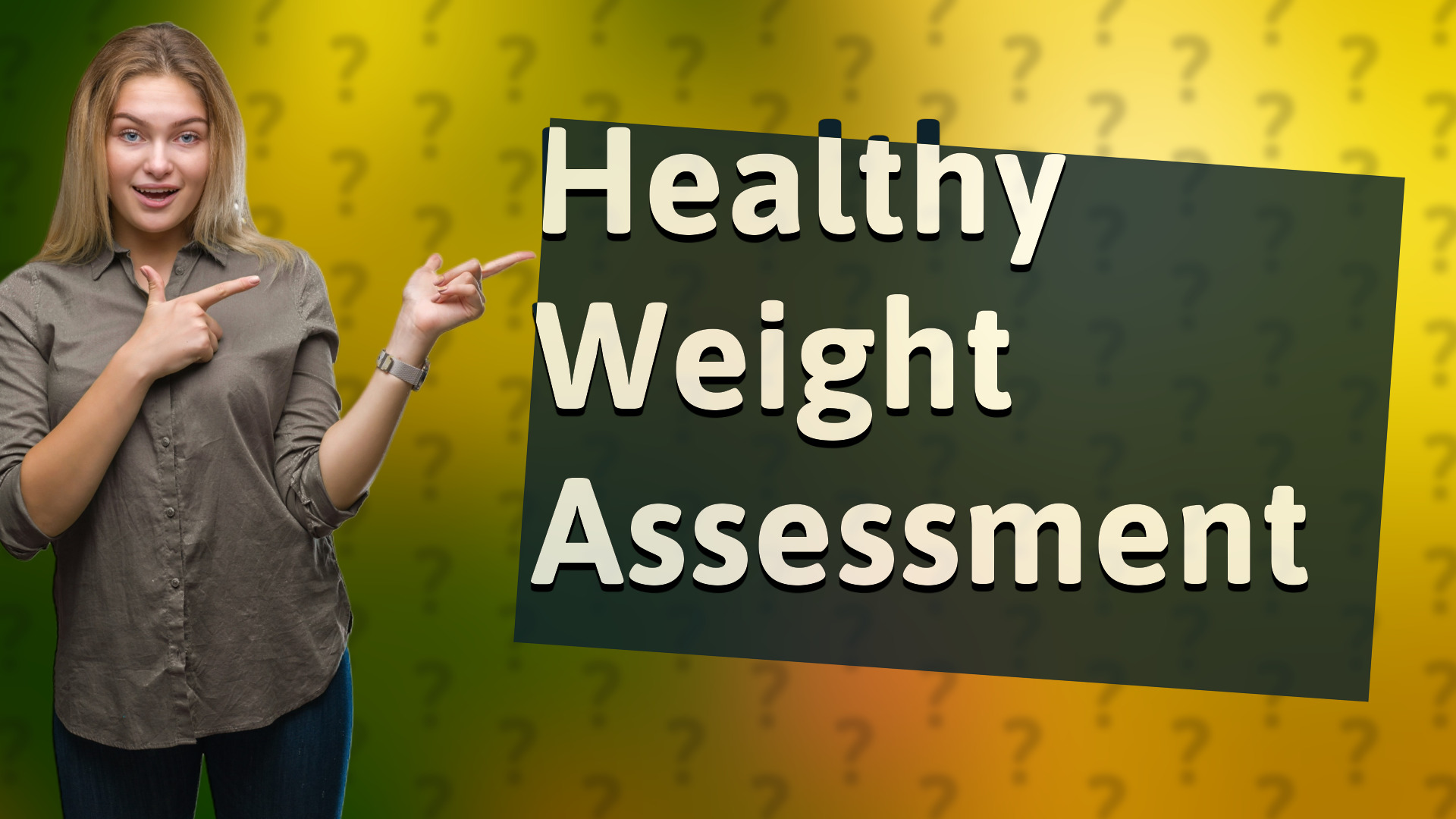 Healthy Weight Assessment