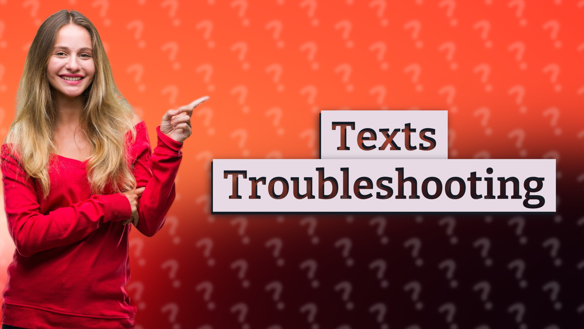 Texts Troubleshooting