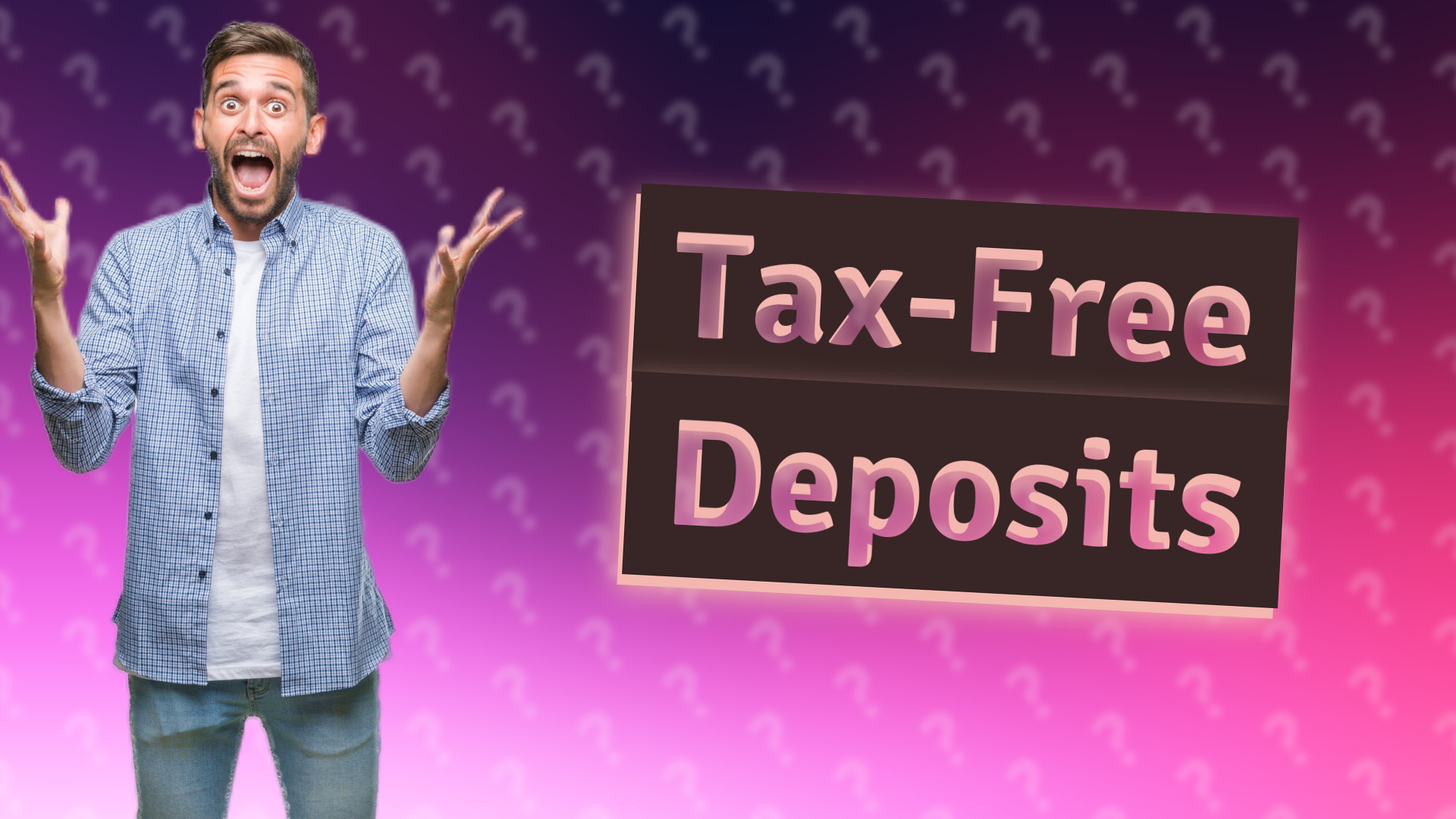Tax-Free Deposits