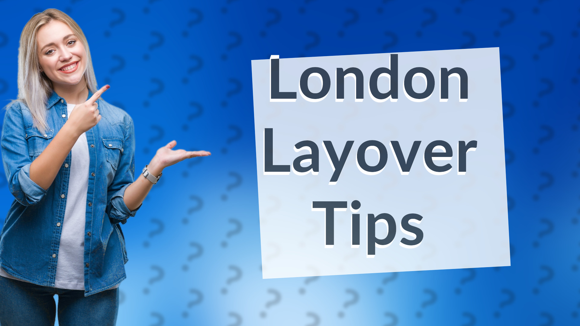London Layover Tips
