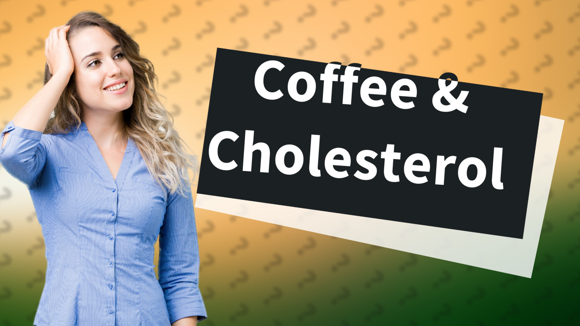 Coffee & Cholesterol
