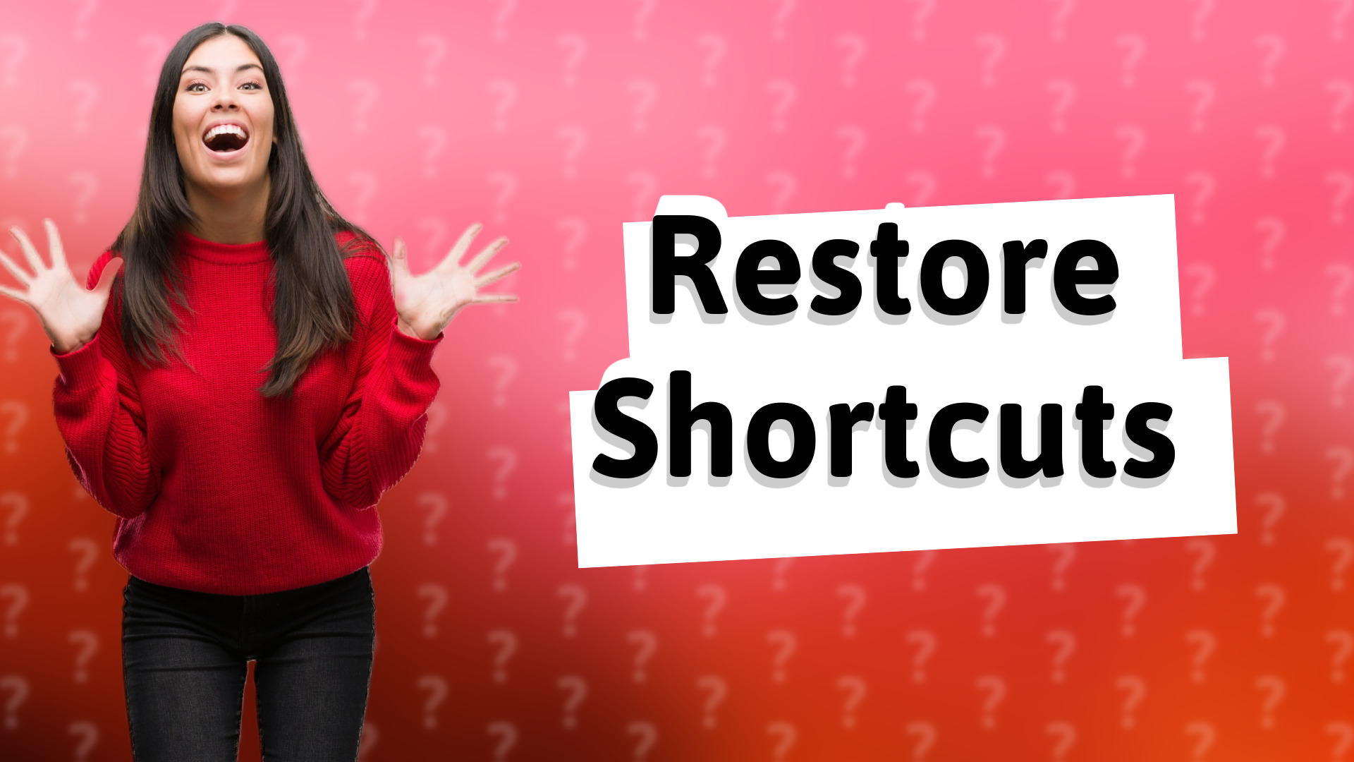 Restore Shortcuts