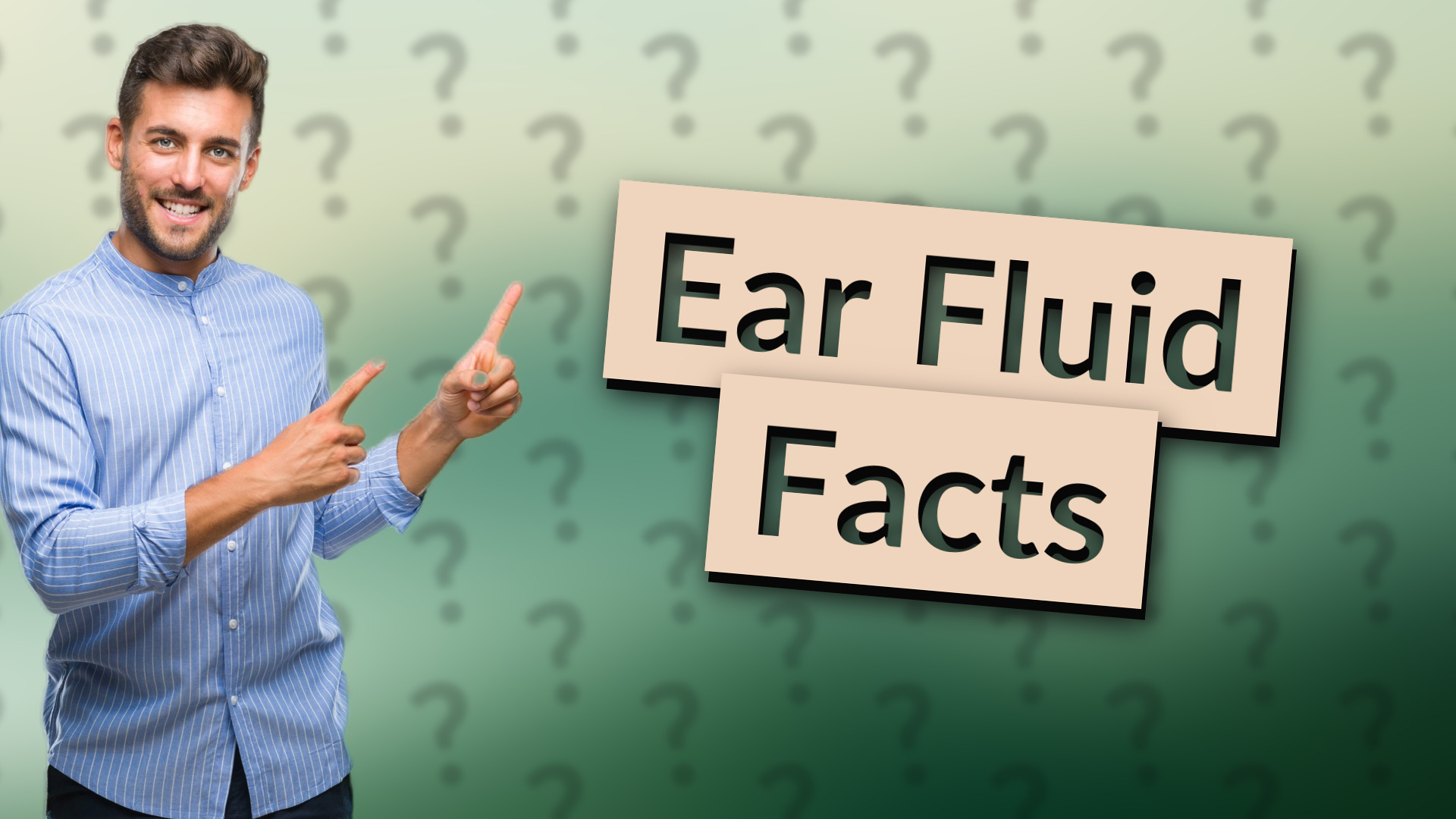 Ear Fluid Facts
